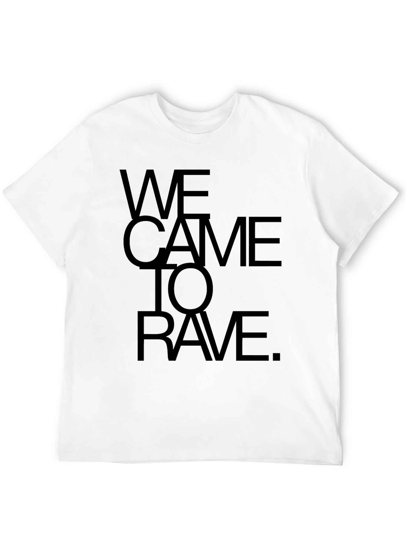 We Came to Rave Black Graphic Tee