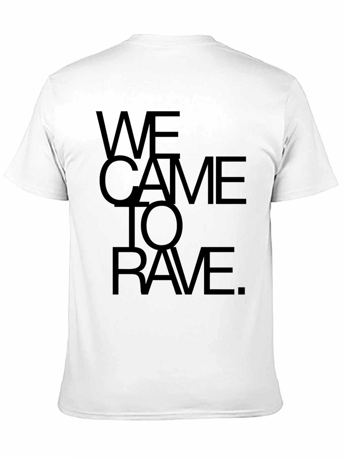 We Came to Rave Black Graphic Tee