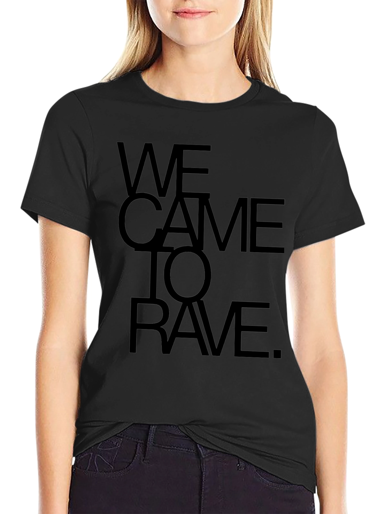 We Came to Rave Black Graphic Tee