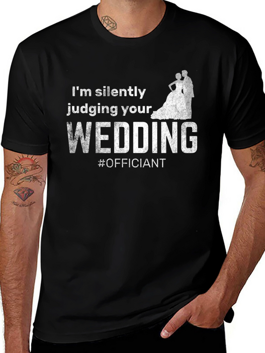 Silently Judging Your Wedding T-Shirt - Officiant Humor Tee