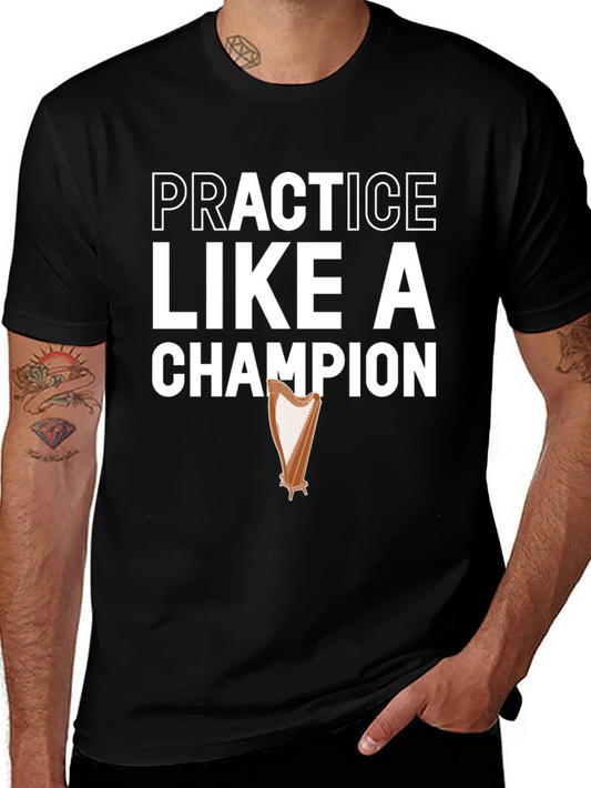 Practice Like a Champion Harp Graphic T-Shirt