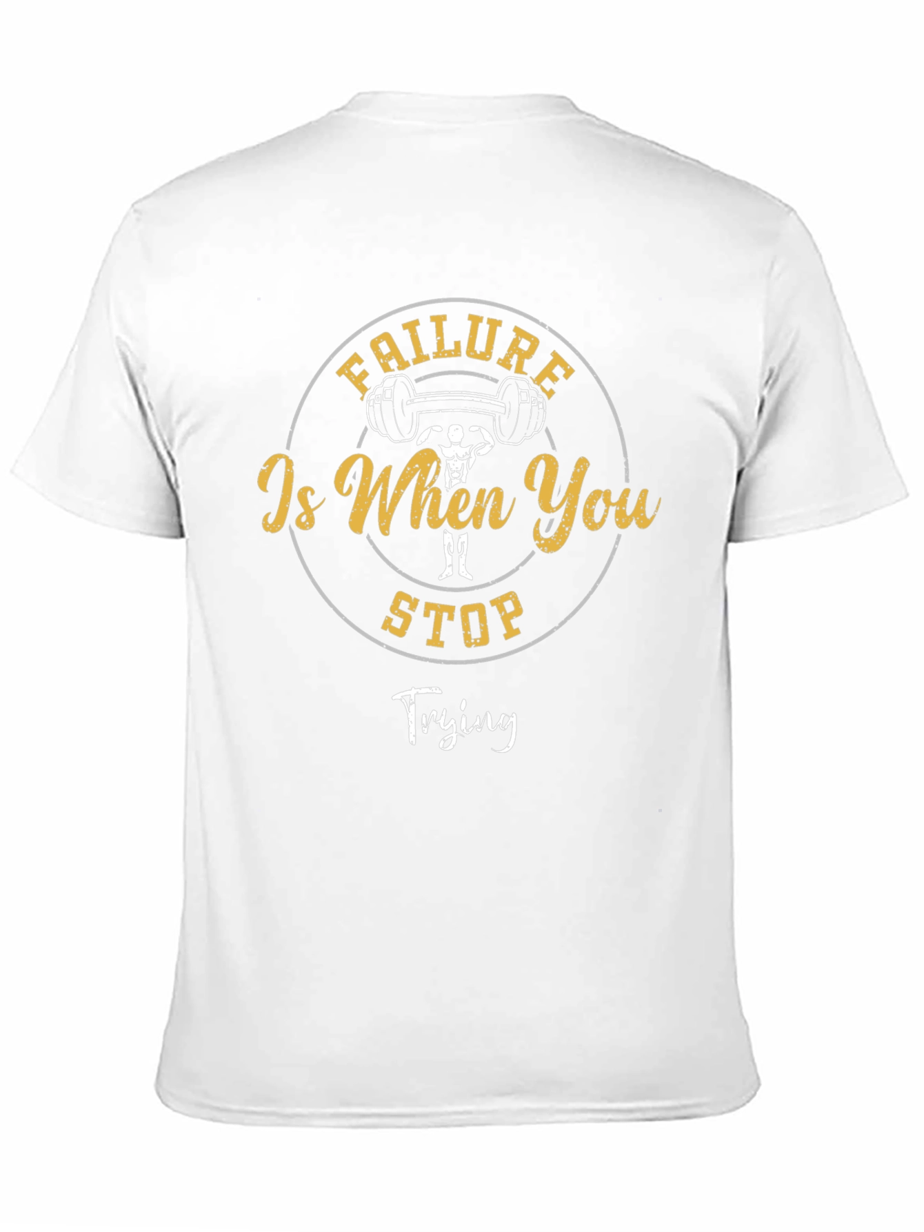 Motivational Fitness T-Shirt: Failure Is When You Stop Trying