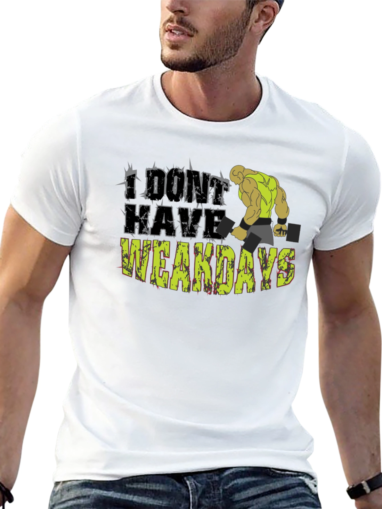 I Dont Have Weakdays T-Shirt Gym