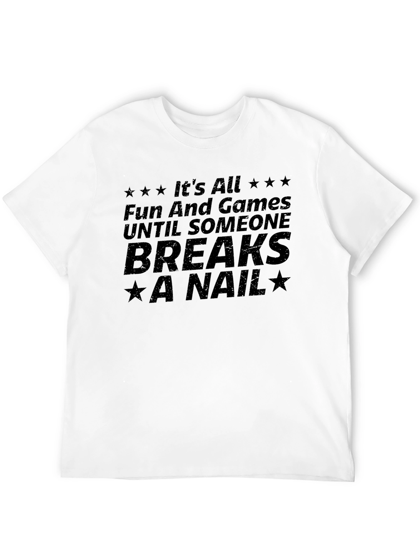 Funny Breaks a Nail Graphic T-Shirt