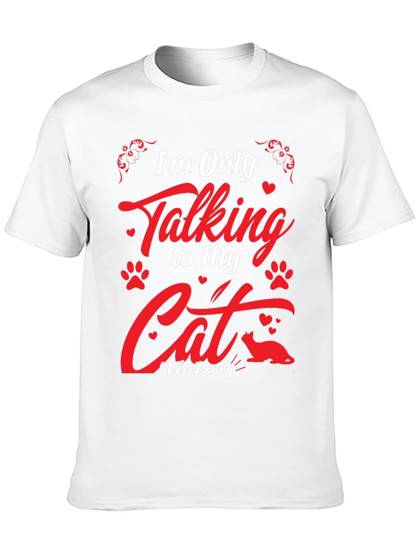 Im Only Talking To My Cat T-Shirt