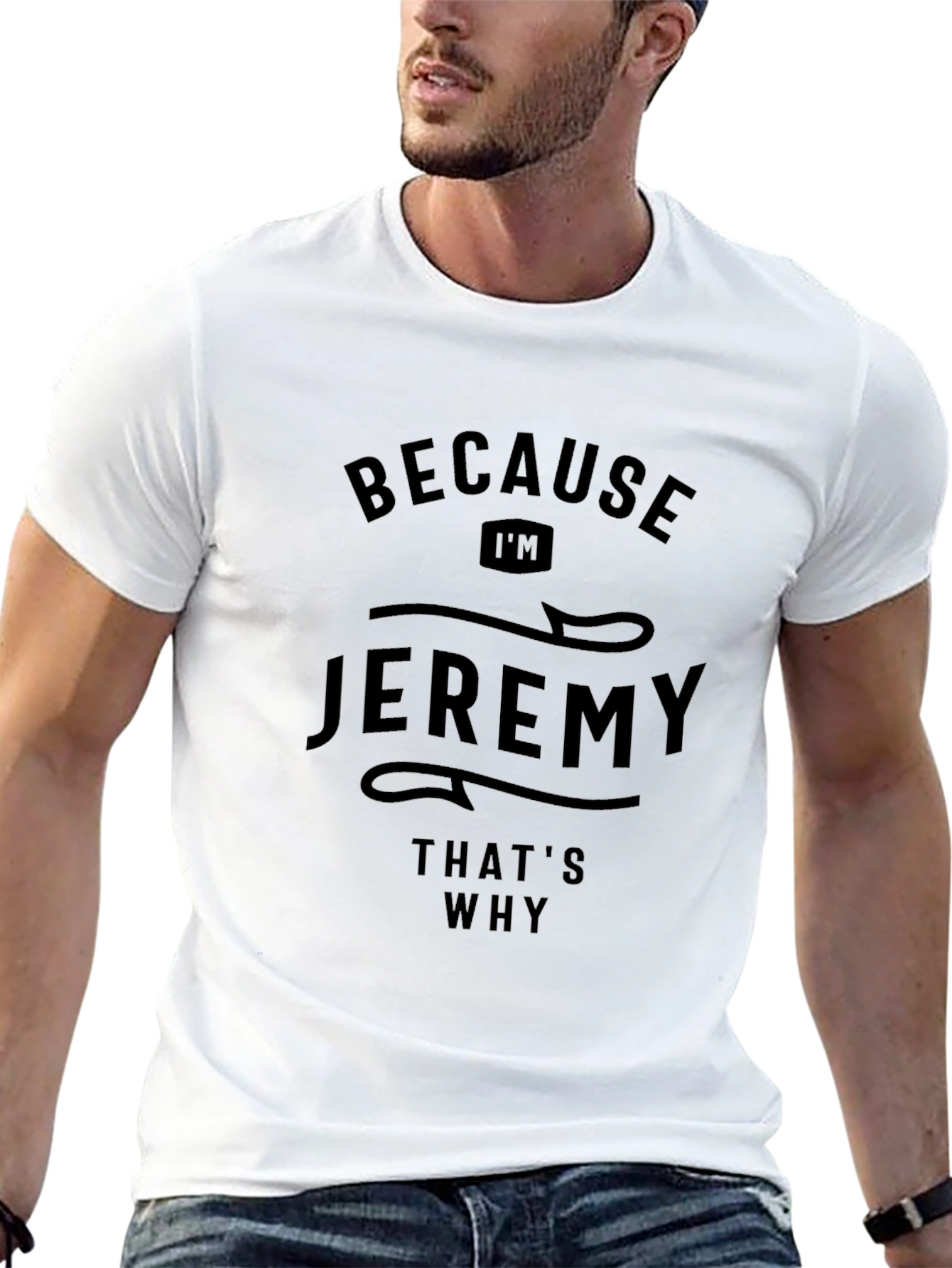 Because Im Jeremy T-Shirt
