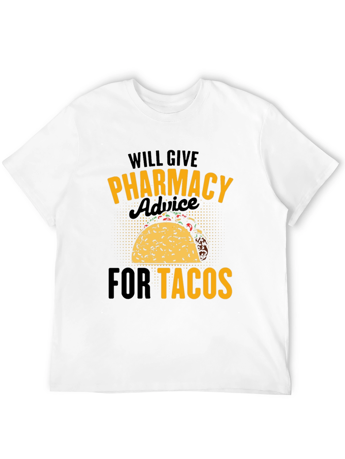 Pharmacy Advice for Tacos Graphic T-Shirt