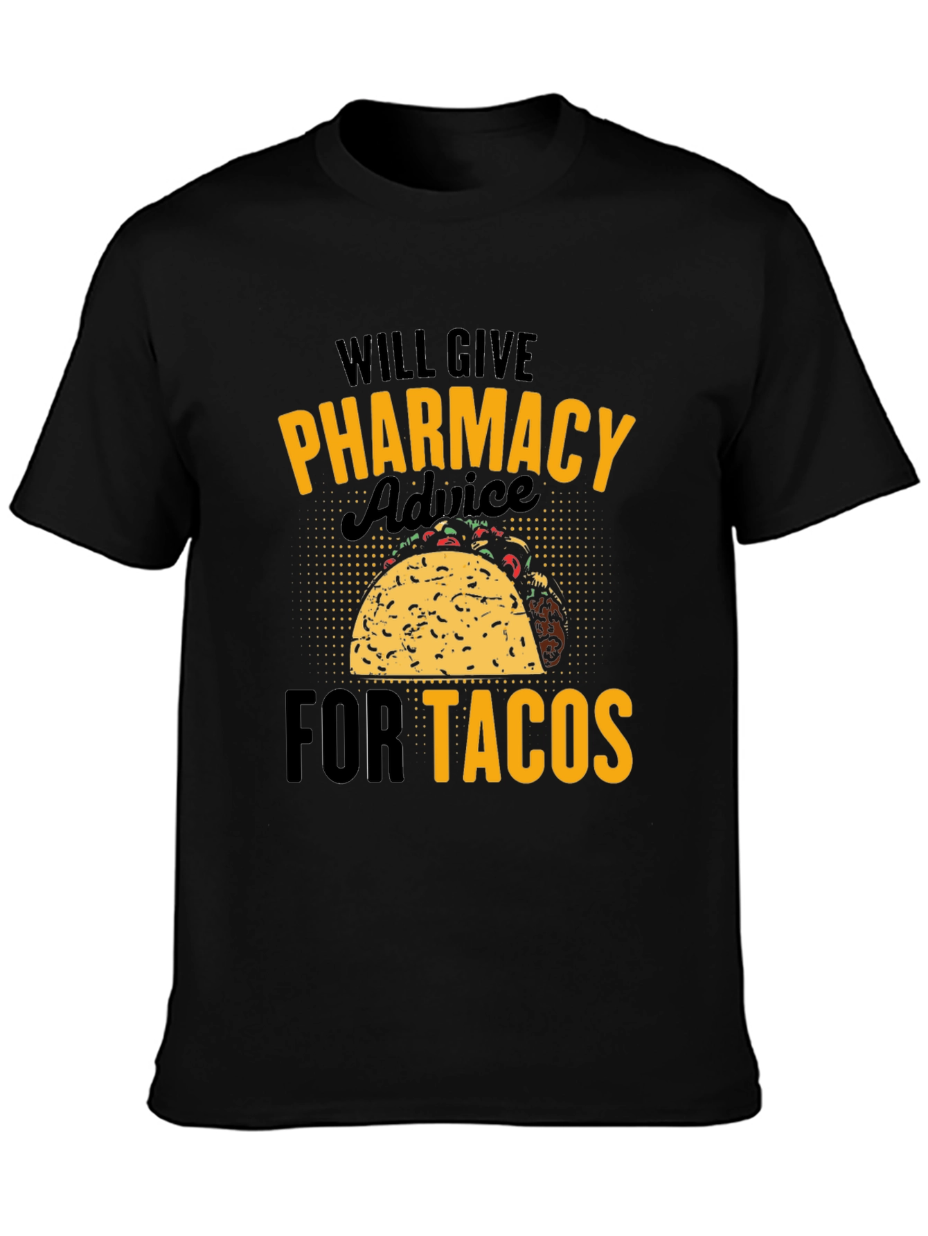Pharmacy Advice for Tacos Graphic T-Shirt