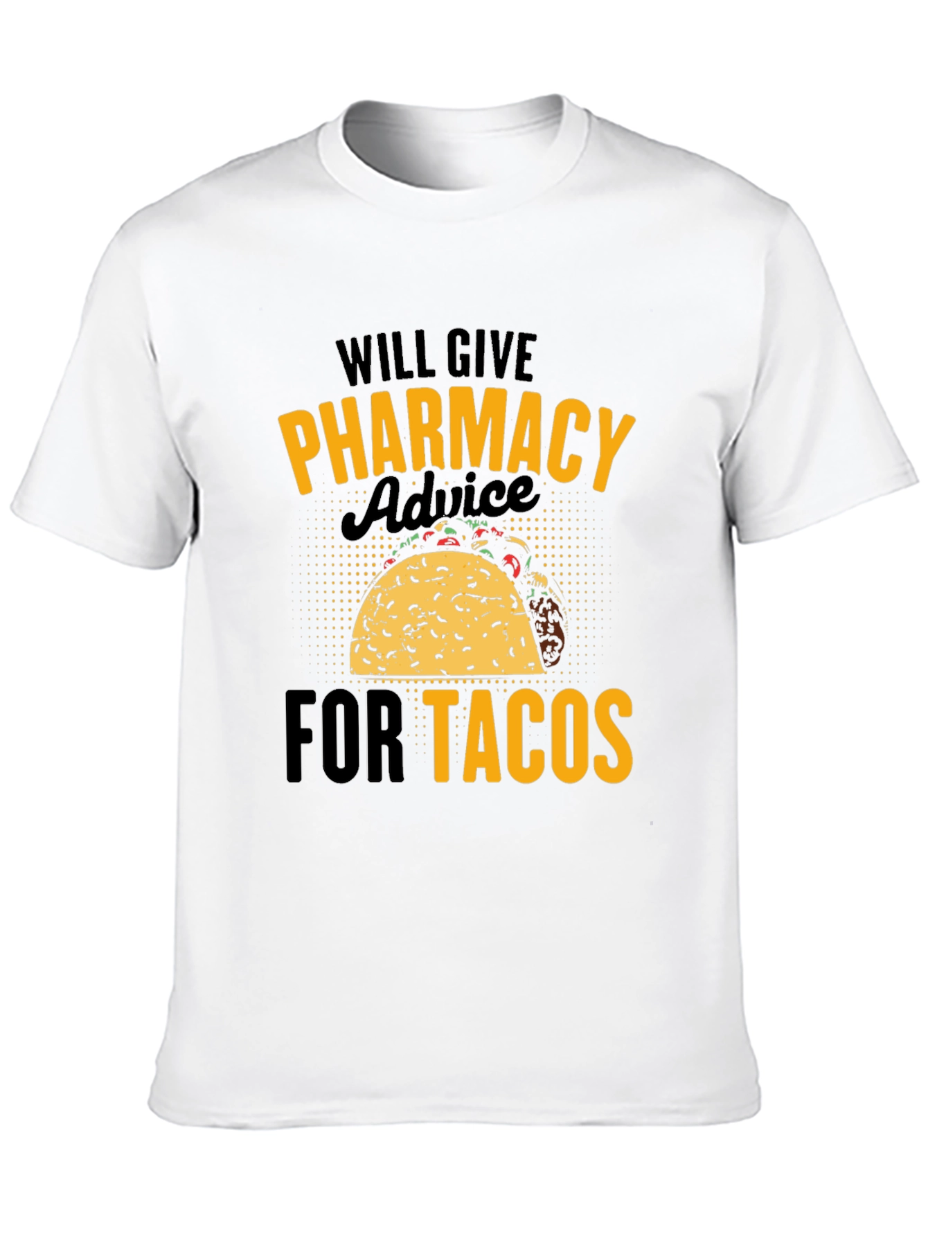 Pharmacy Advice for Tacos Graphic T-Shirt