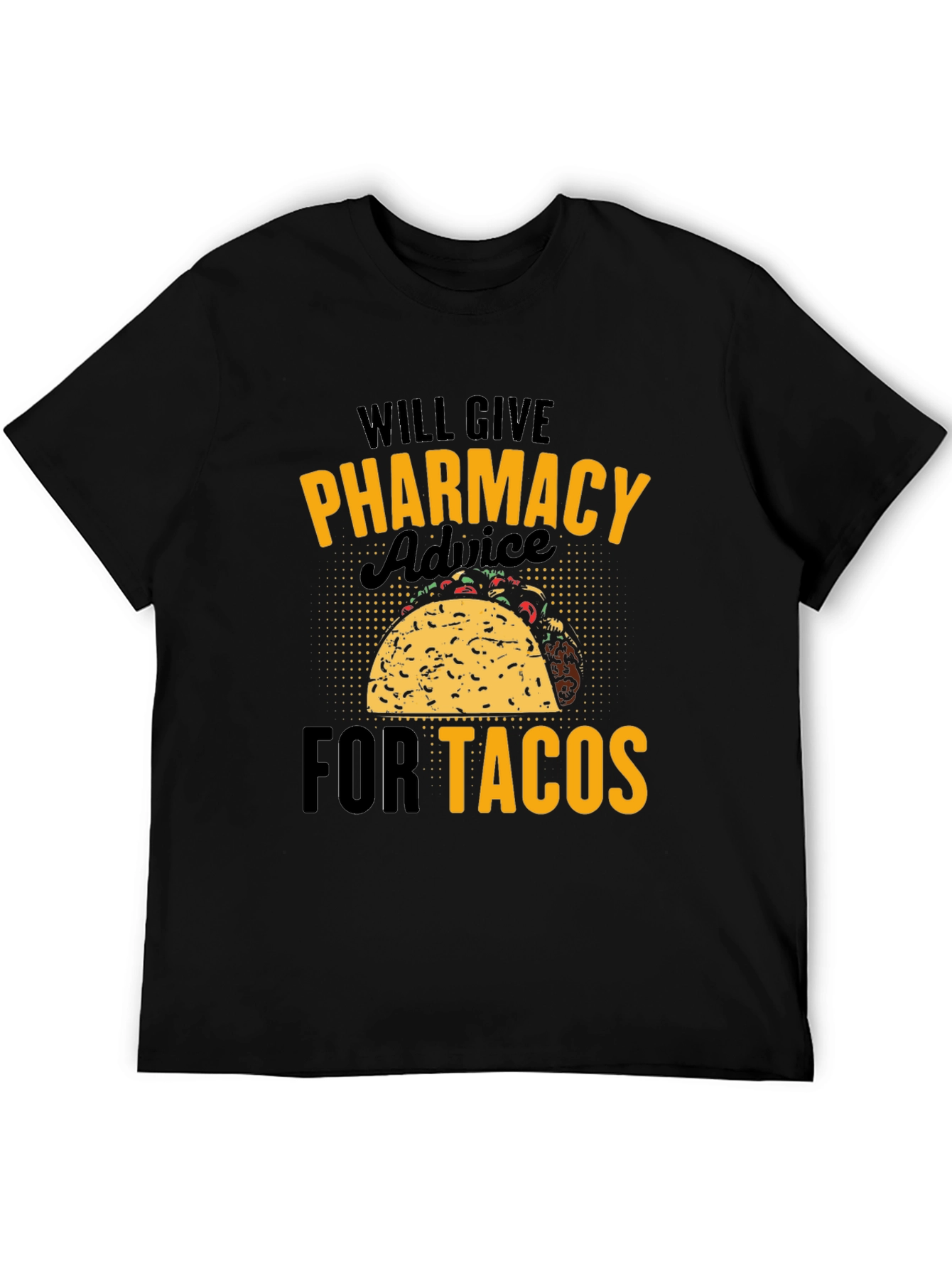 Pharmacy Advice for Tacos Graphic T-Shirt