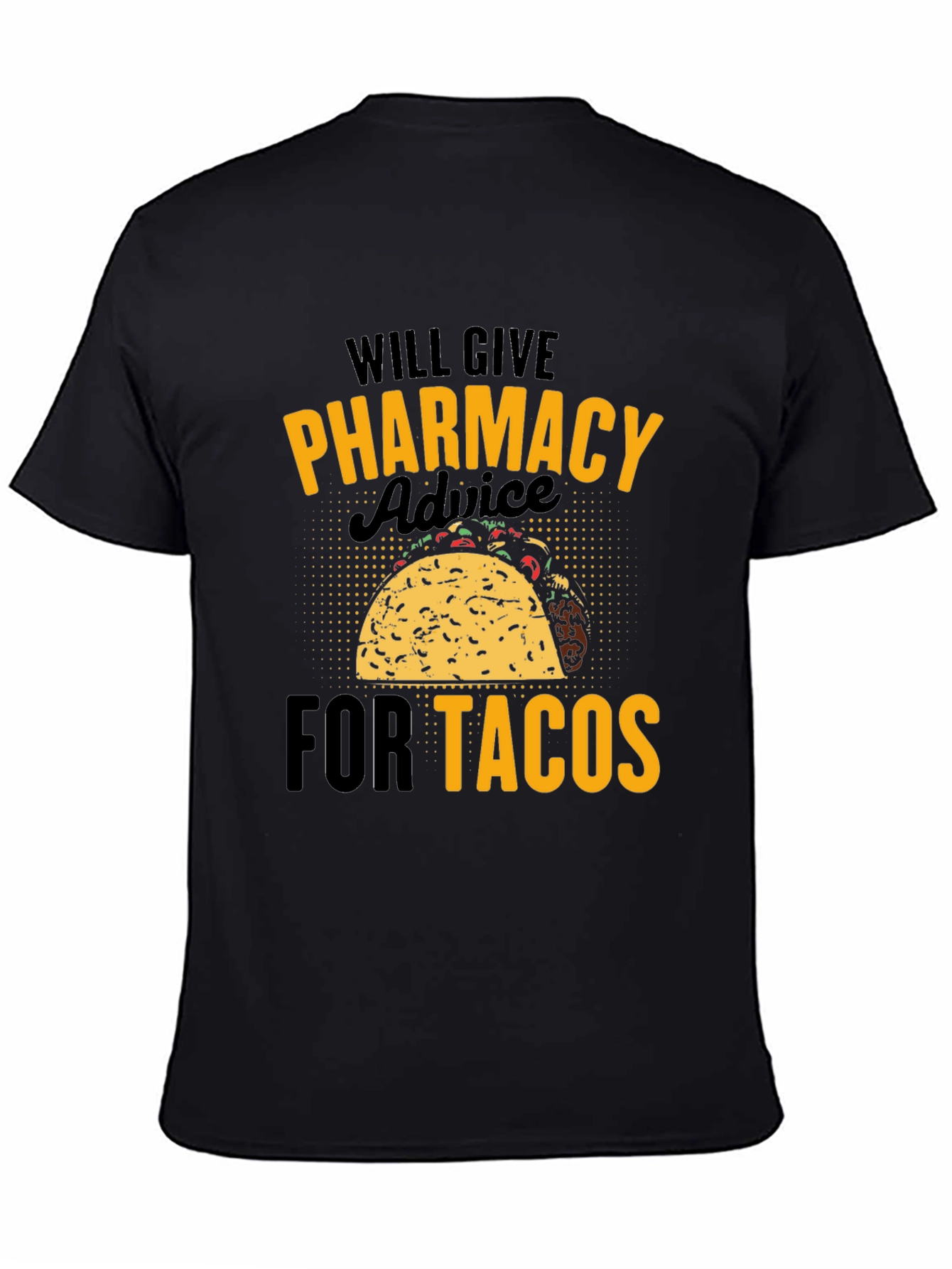 Pharmacy Advice for Tacos Graphic T-Shirt