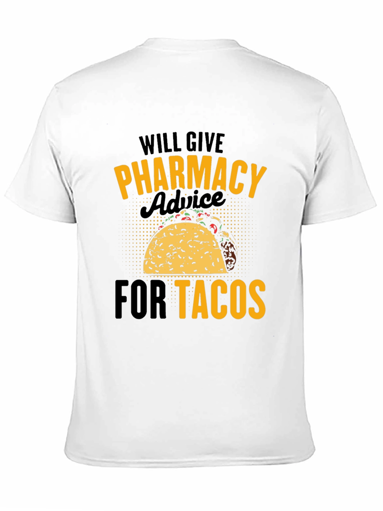 Pharmacy Advice for Tacos Graphic T-Shirt