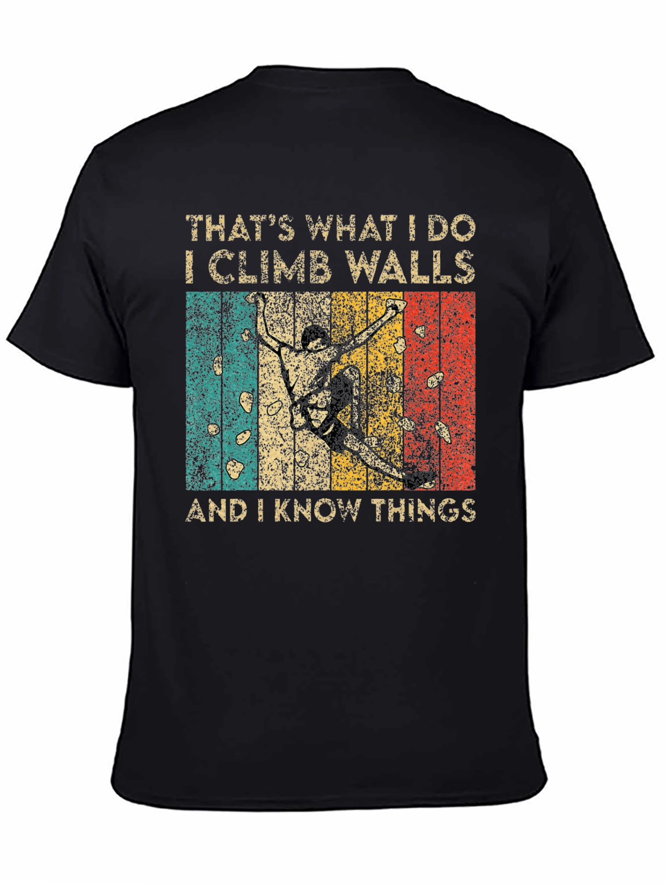 Climb Walls & Know Things Tee