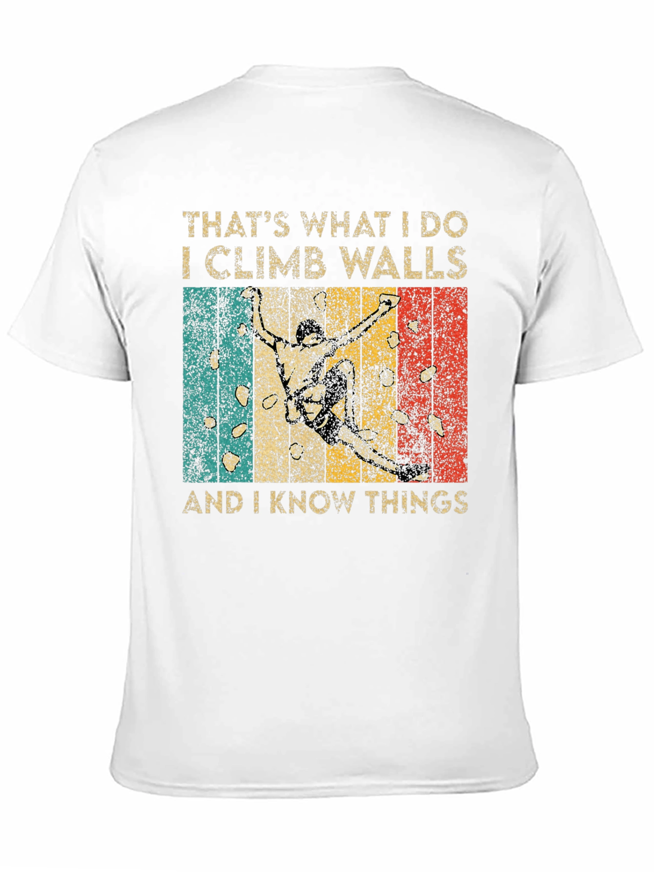 Climb Walls & Know Things Tee