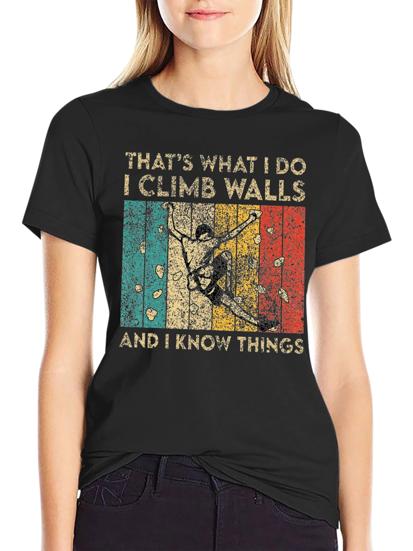 Climb Walls & Know Things Tee