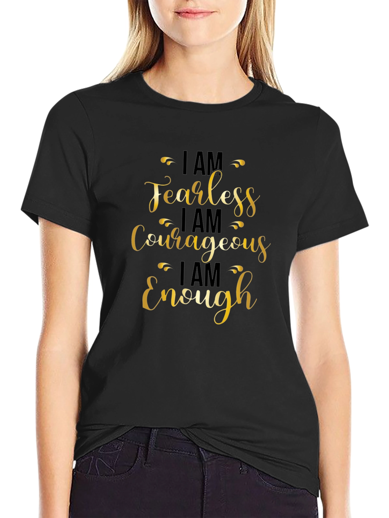 Fearless Courageous Enough Black T-Shirt