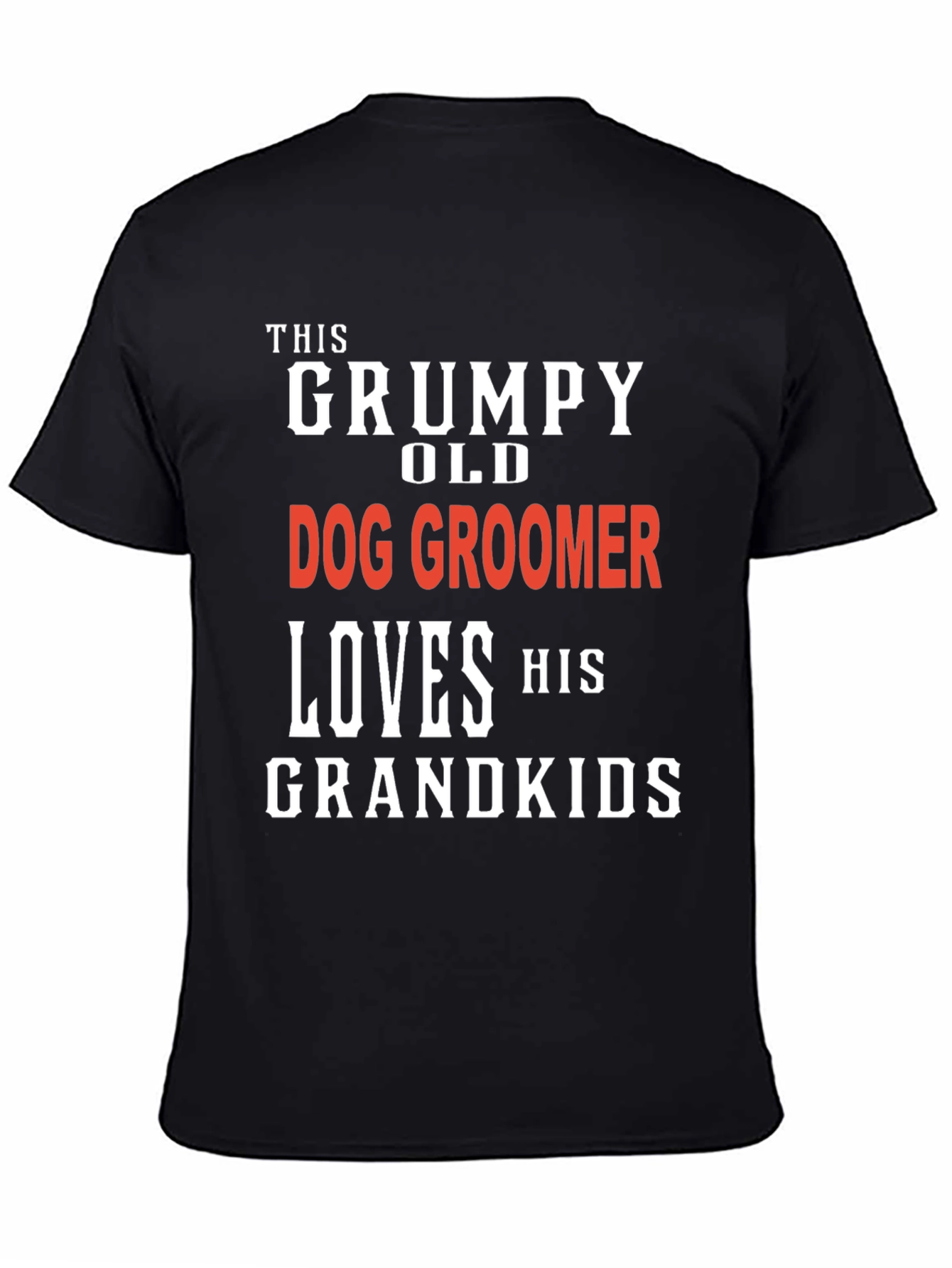 Grumpy Old Dog Groomer T-Shirt - Grandkids Love