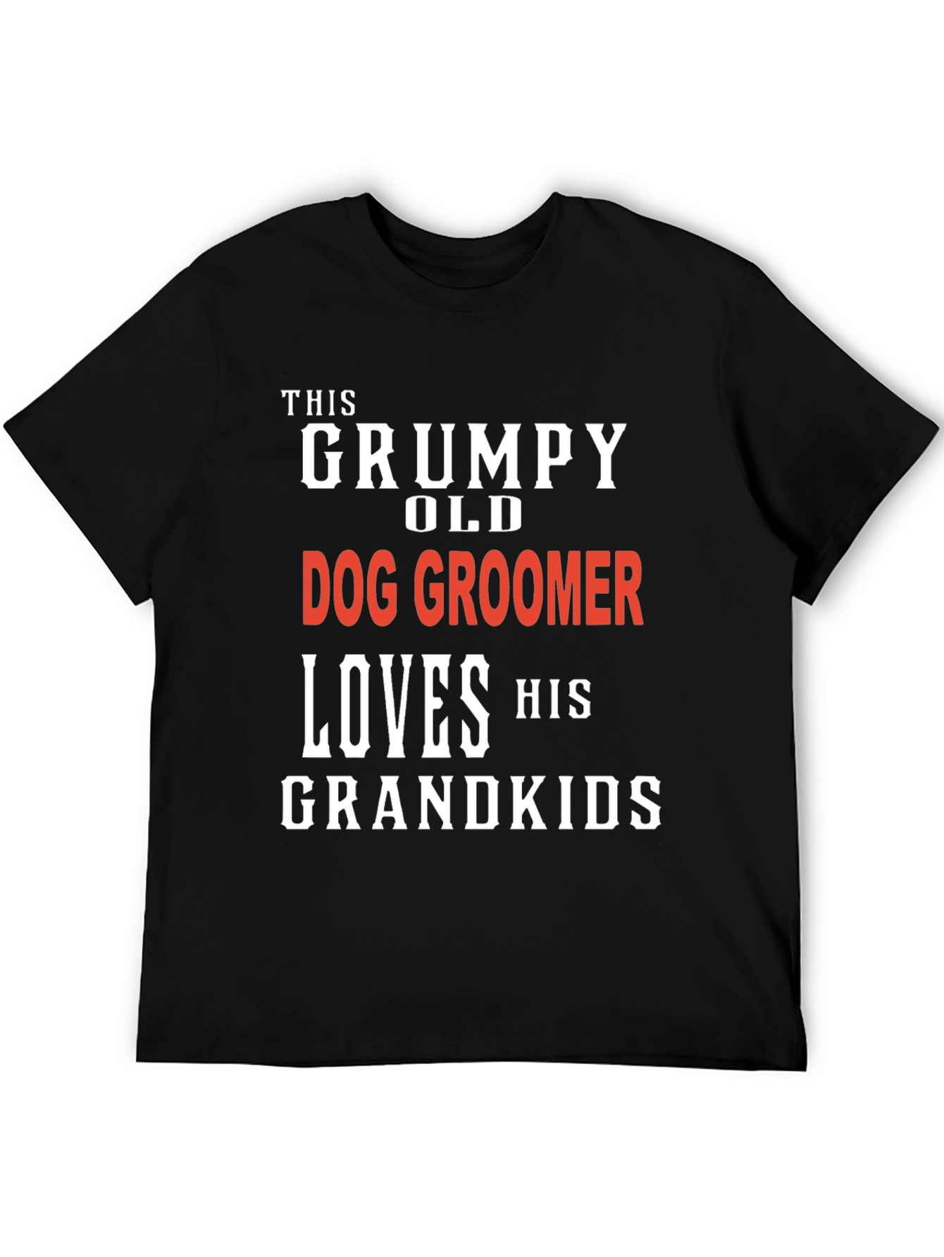 Grumpy Old Dog Groomer T-Shirt - Grandkids Love