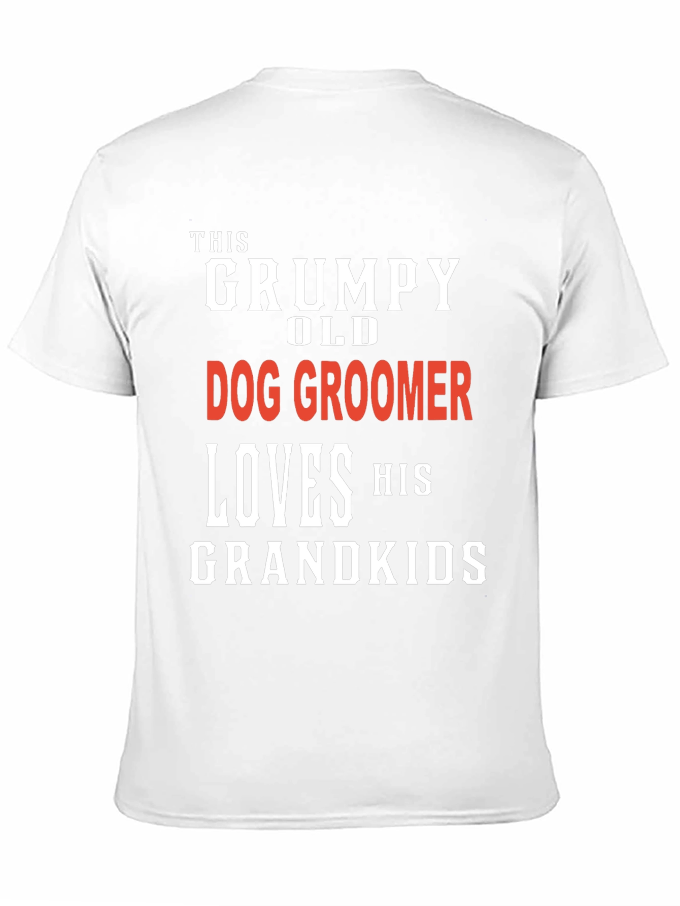 Grumpy Old Dog Groomer T-Shirt - Grandkids Love