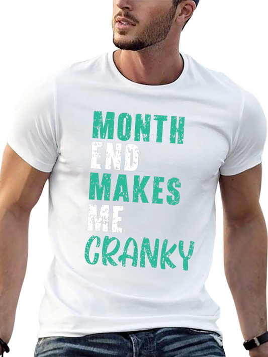 Month End Makes Me Cranky Black T-Shirt