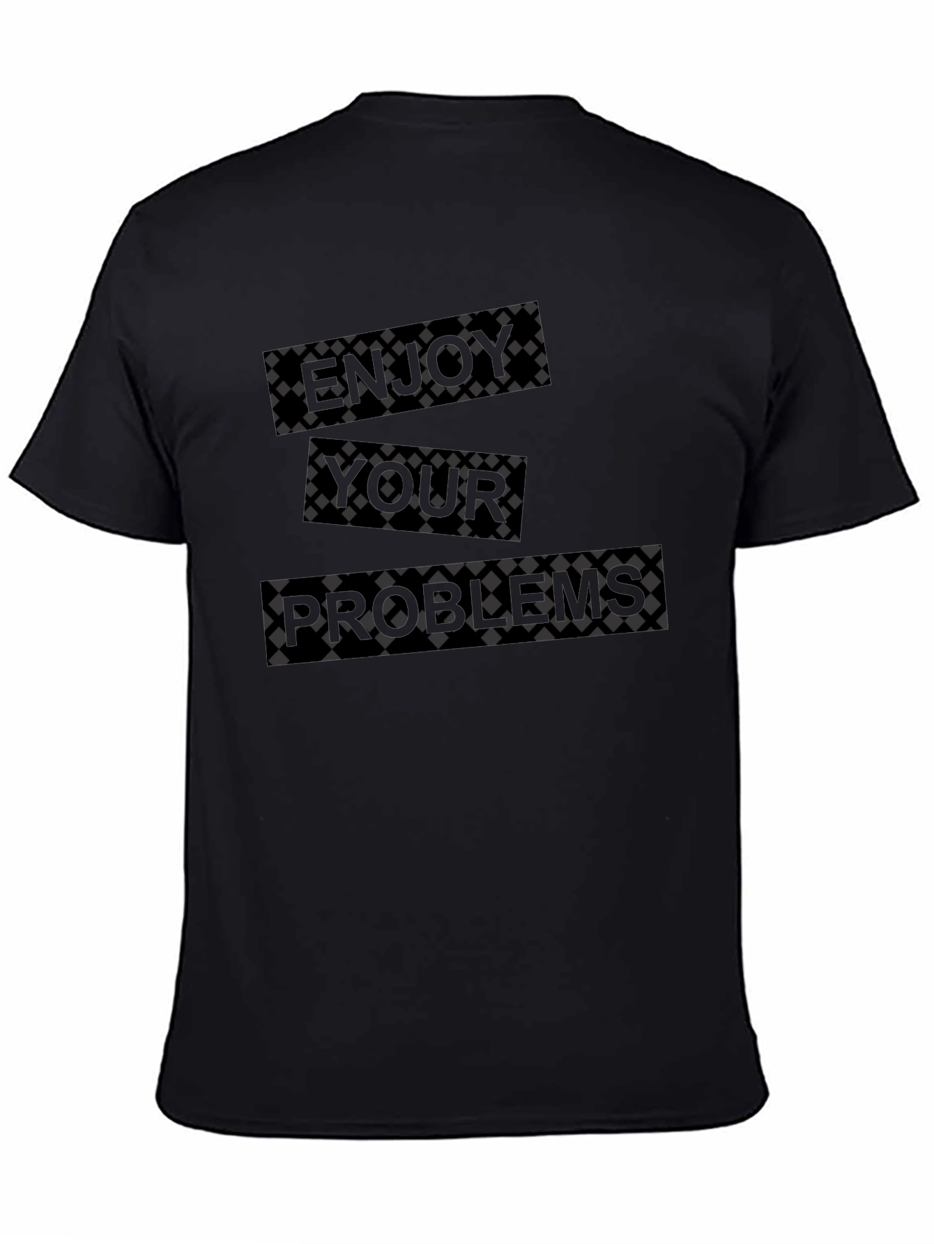 Enjoy Your Problems Mens Black Graphic Tee