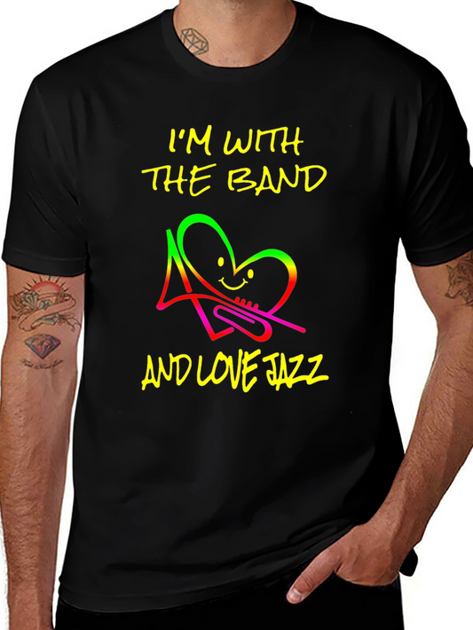 Im With the Band T-Shirt - Jazz Music Lover Tee