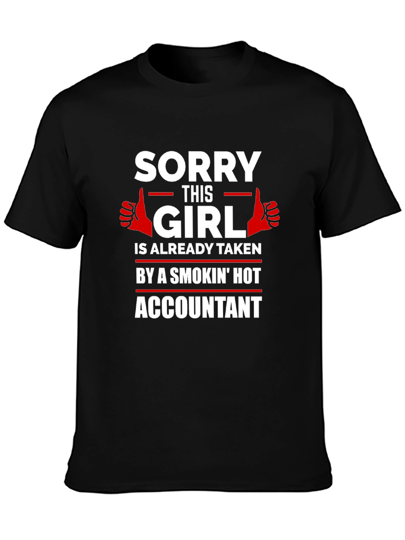 Girl Taken By Hot Accountant Funny Novelty T-Shirt
