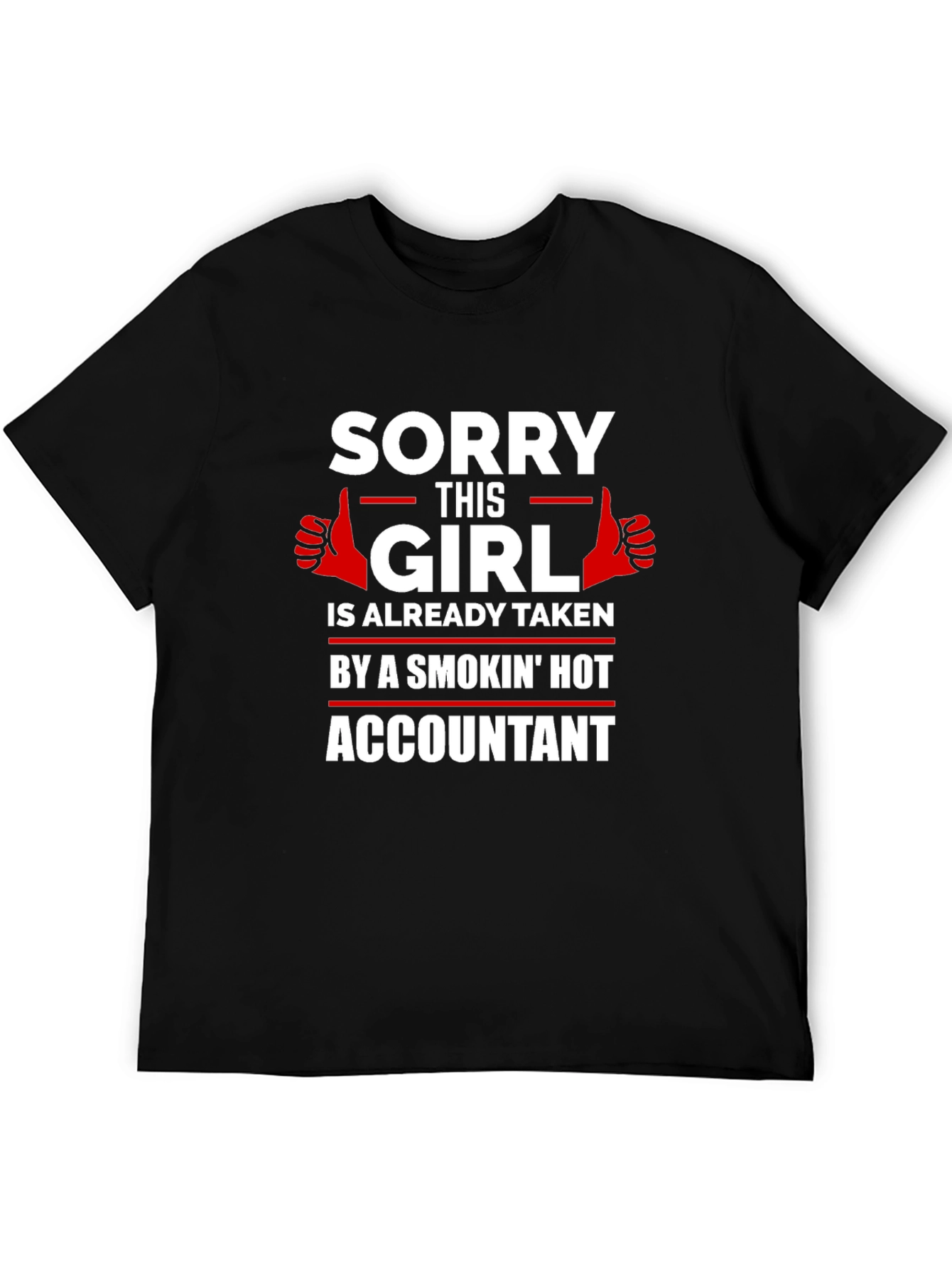 Girl Taken By Hot Accountant Funny Novelty T-Shirt