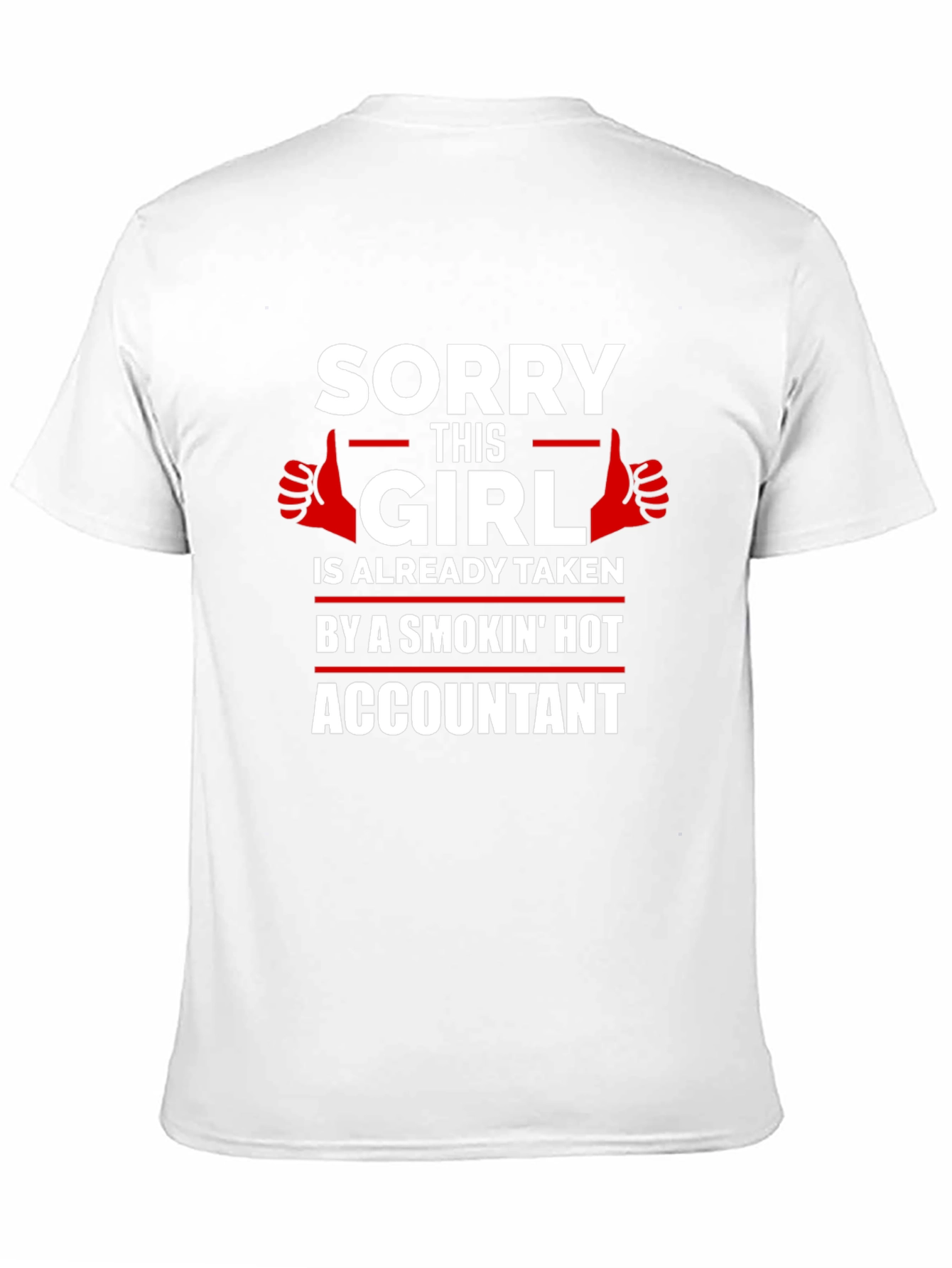 Girl Taken By Hot Accountant Funny Novelty T-Shirt