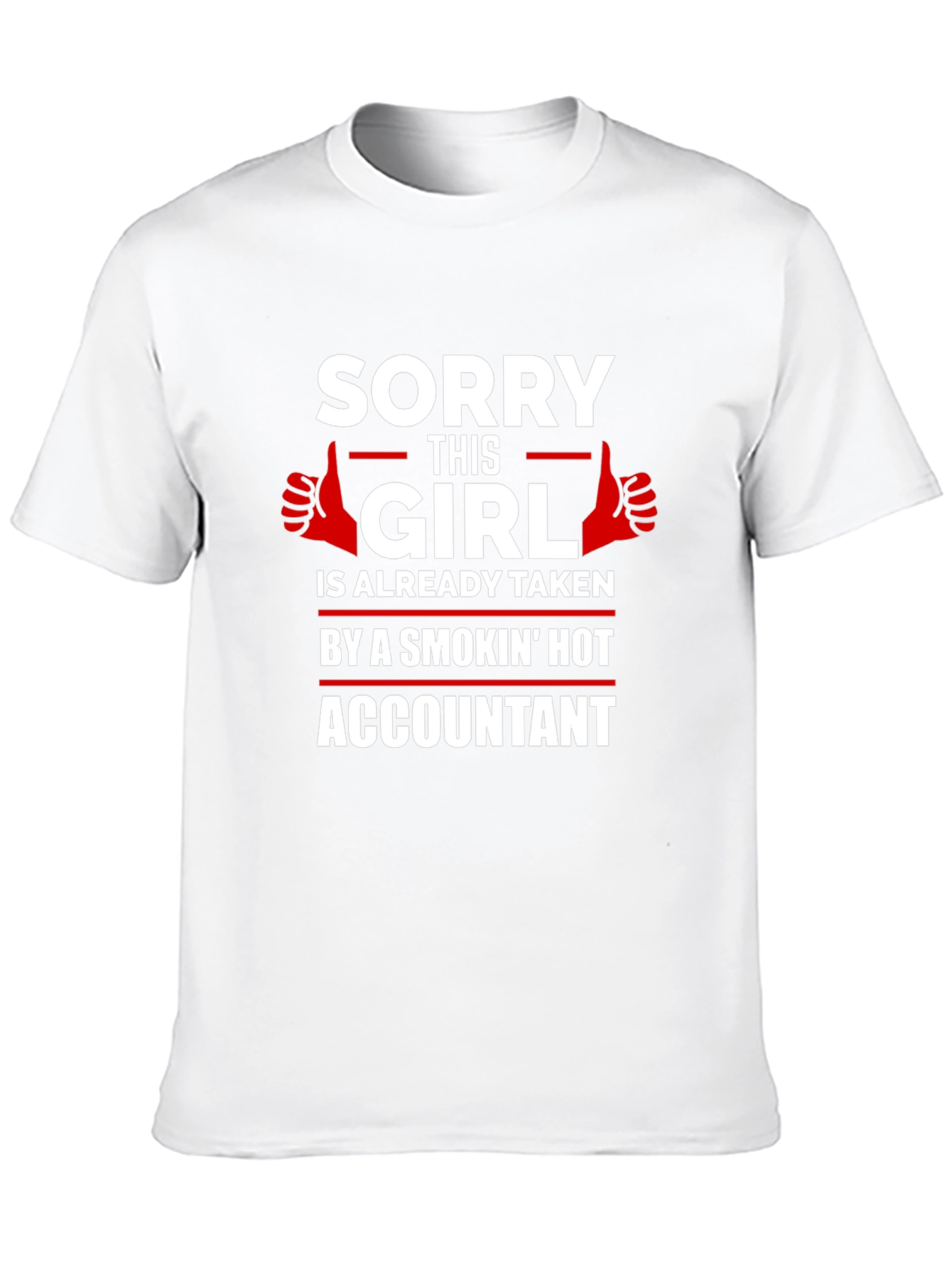 Girl Taken By Hot Accountant Funny Novelty T-Shirt