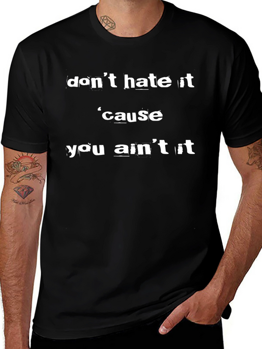 Dont Hate It T-Shirt - Trendy Slogan Tee