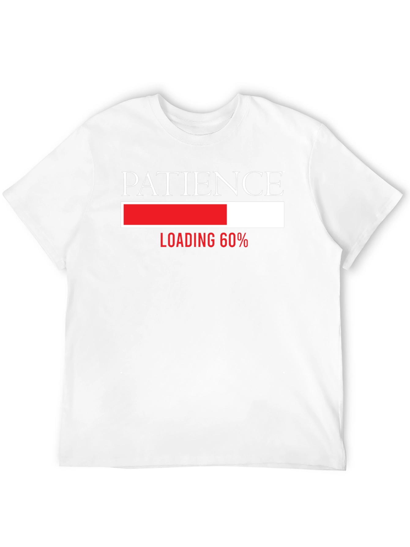 Patience Loading T-Shirt - Funny Graphic Tee
