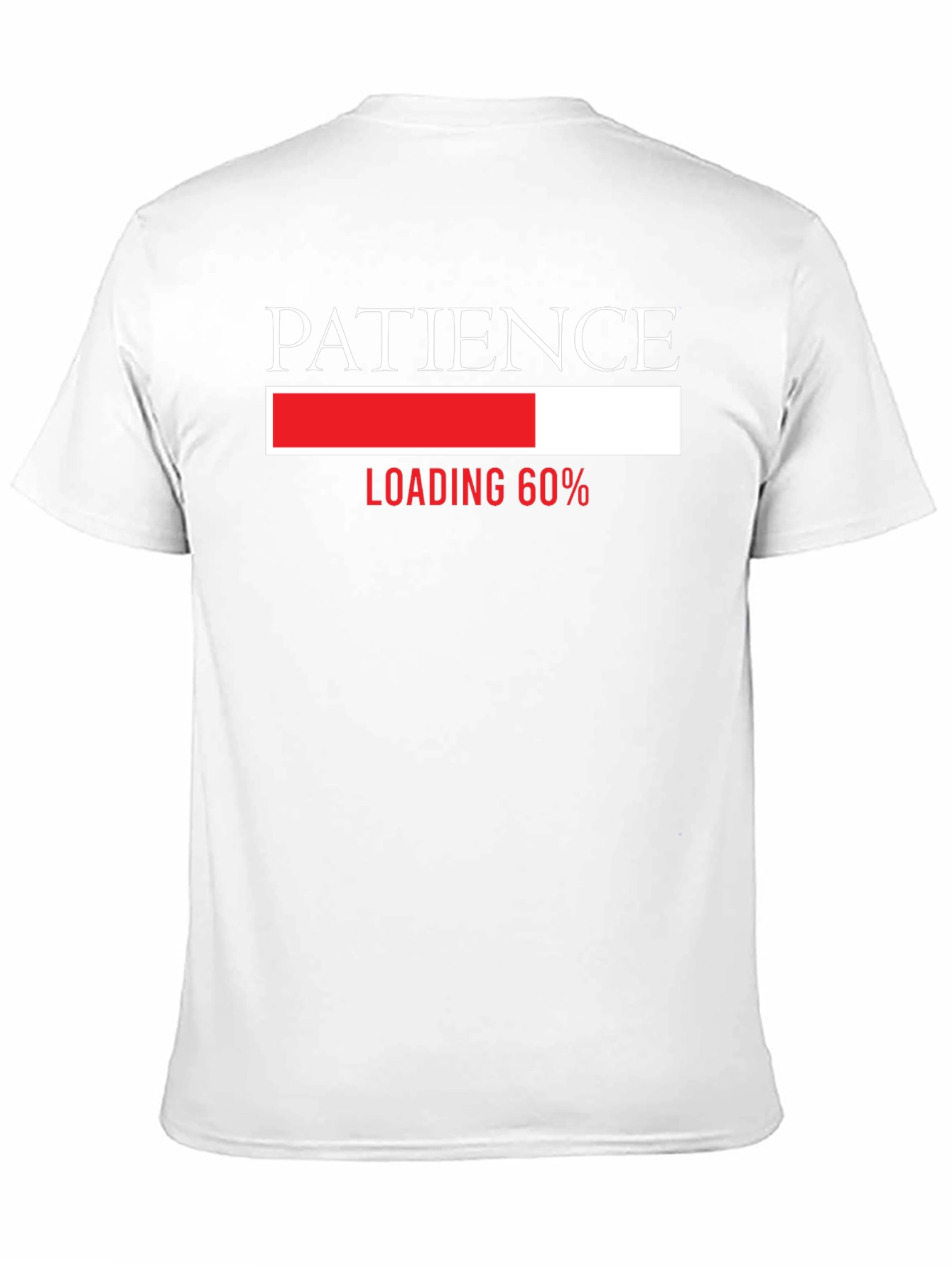 Patience Loading T-Shirt - Funny Graphic Tee