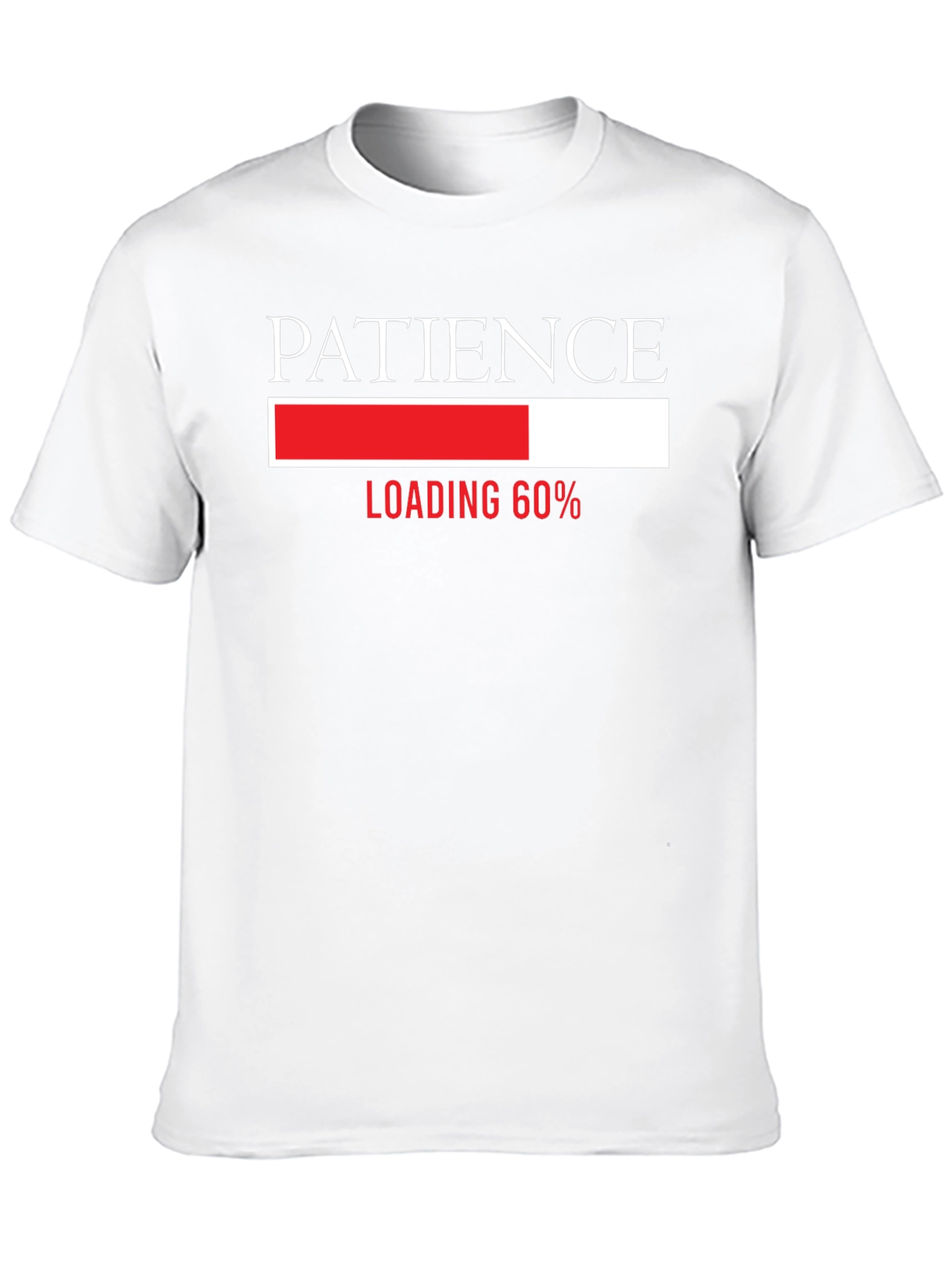 Patience Loading T-Shirt - Funny Graphic Tee