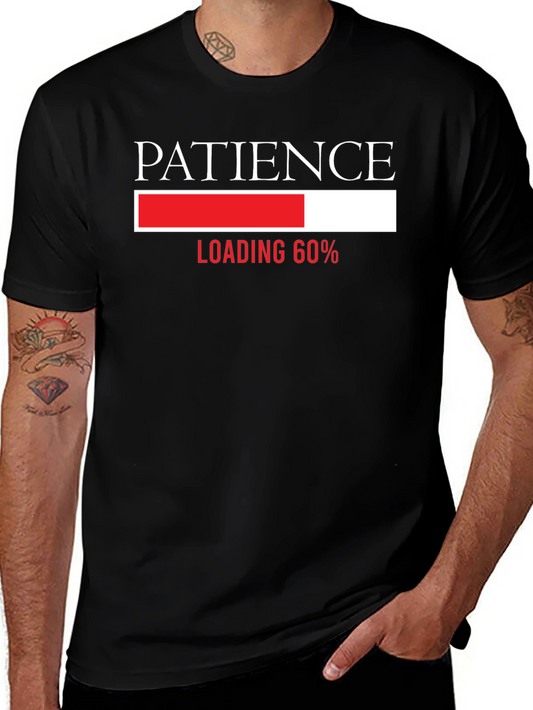 Patience Loading T-Shirt - Funny Graphic Tee