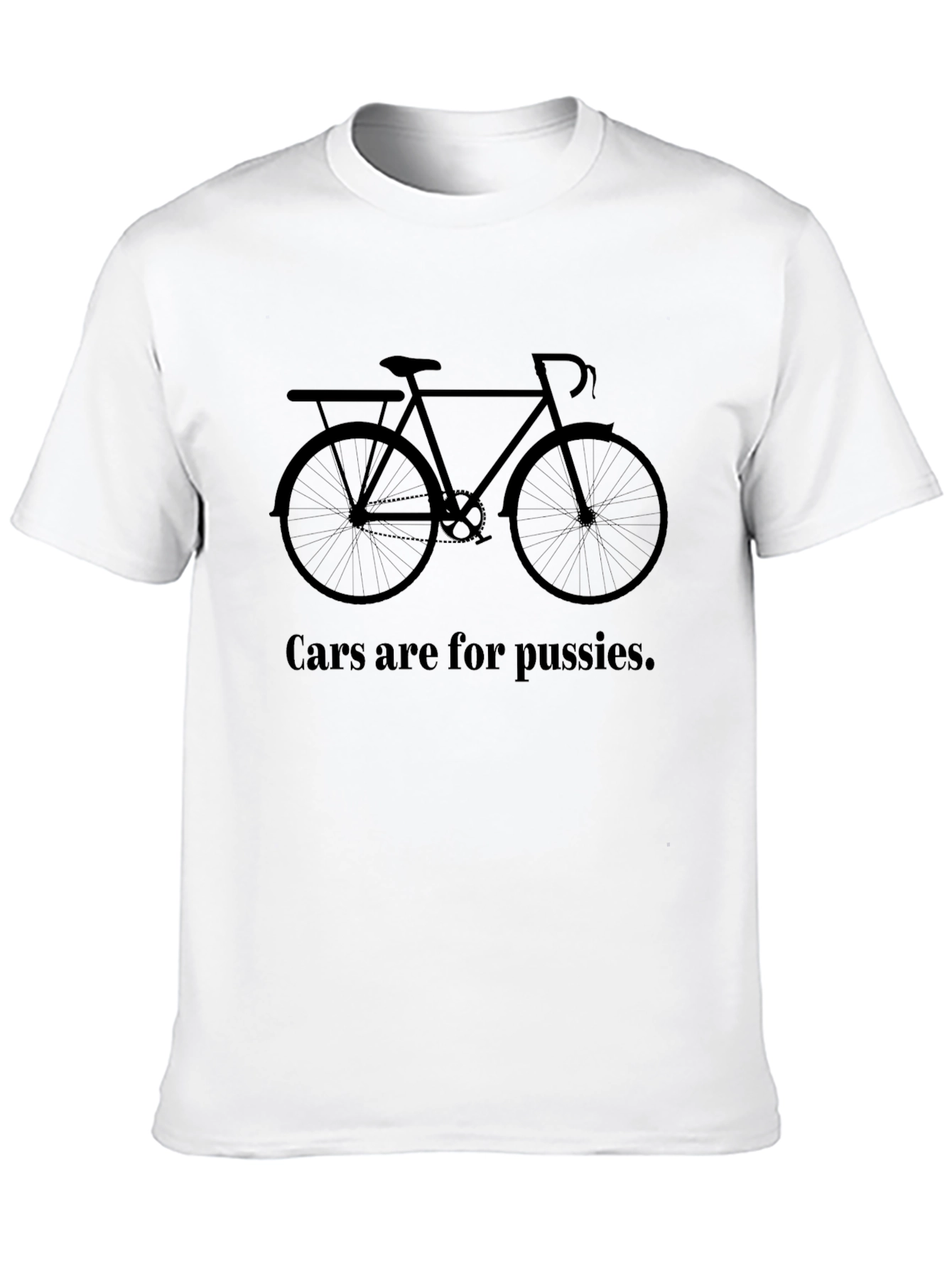 Cars are for Pussies T-Shirt
