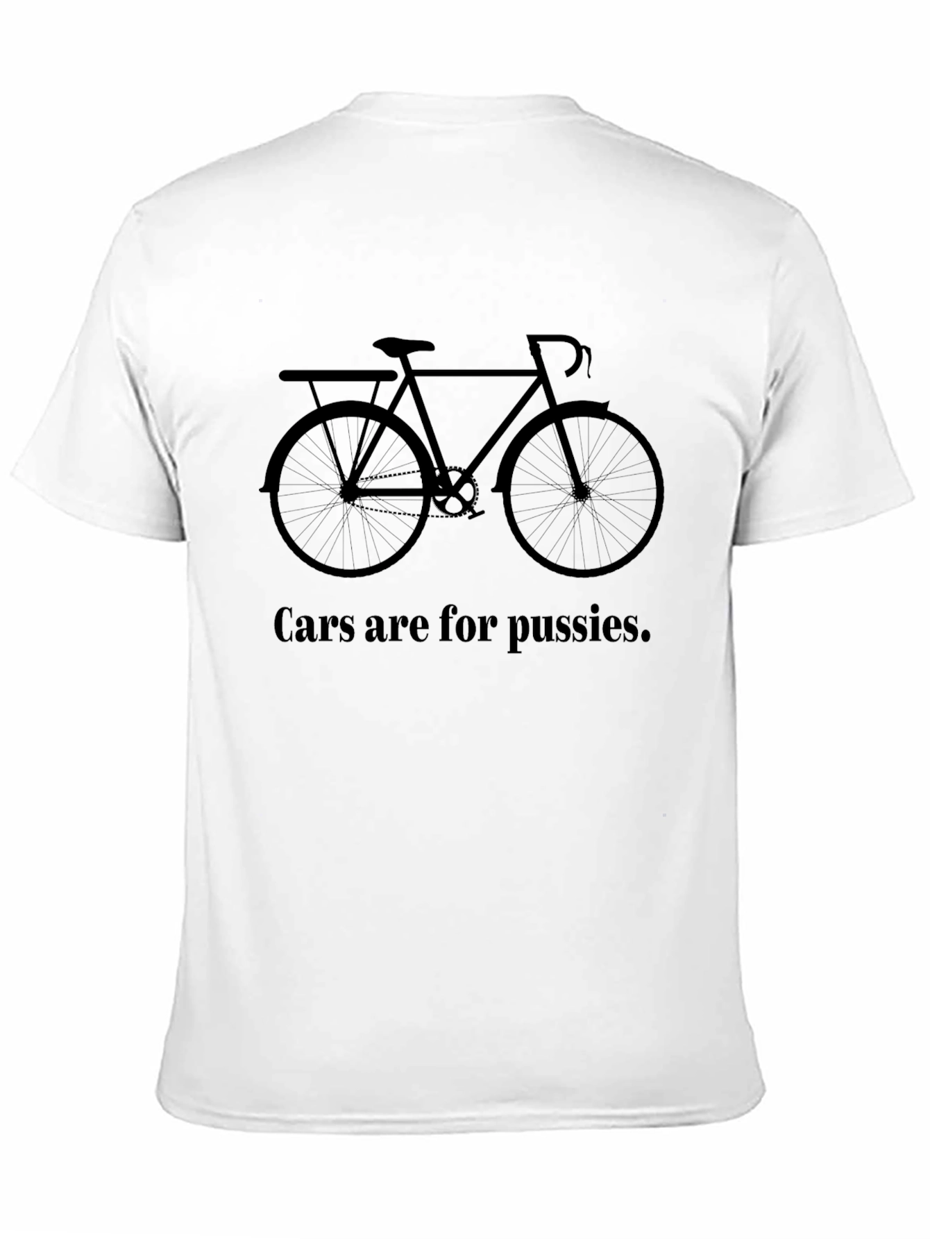 Cars are for Pussies T-Shirt