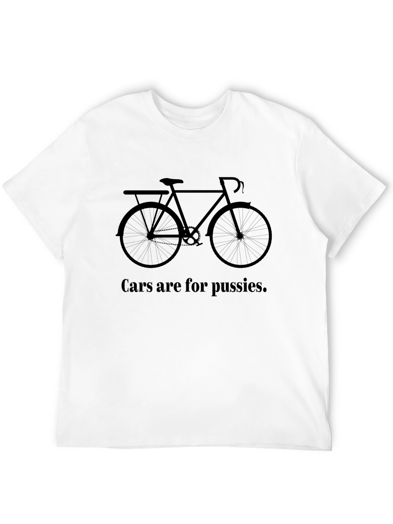 Cars are for Pussies T-Shirt