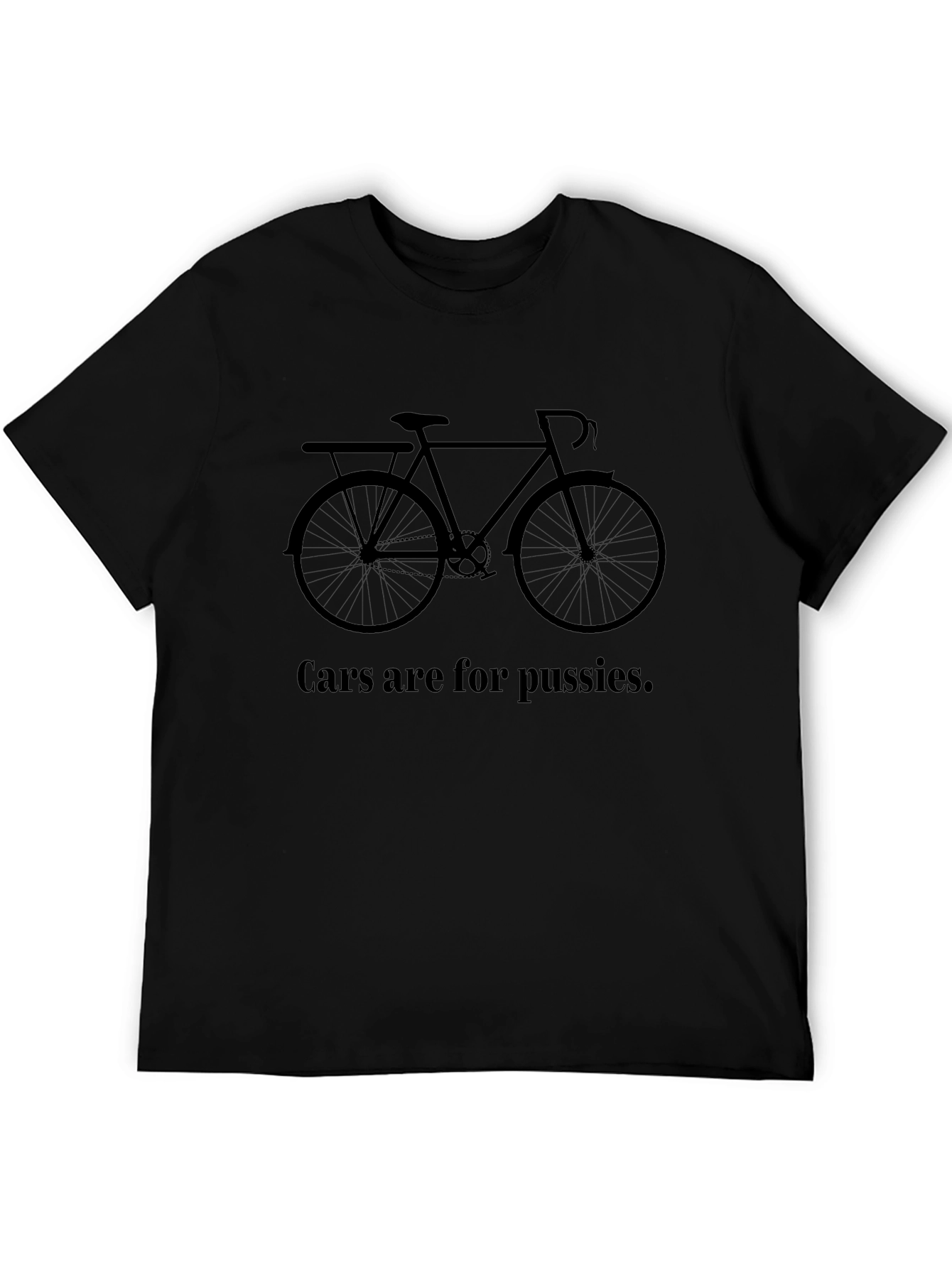 Cars are for Pussies T-Shirt