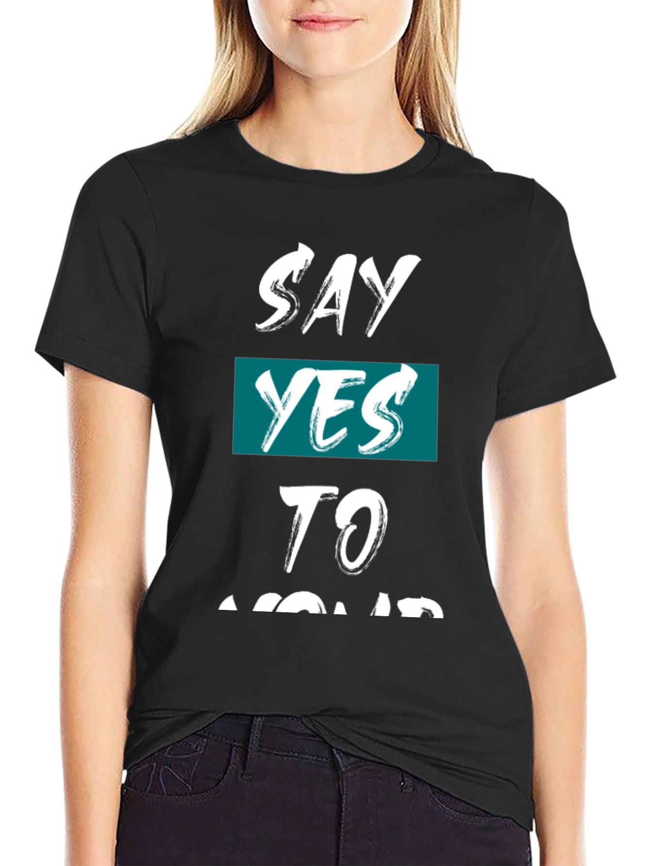 Say Yes Graphic Tee - Motivational Black T-Shirt