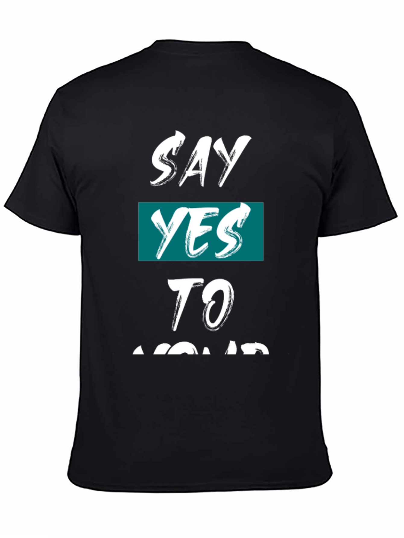 Say Yes Graphic Tee - Motivational Black T-Shirt