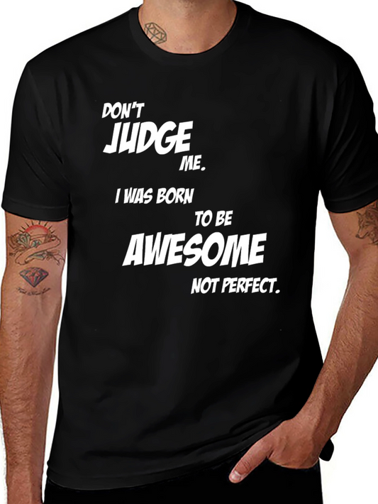 Dont Judge Me - Awesome Graphic Tee