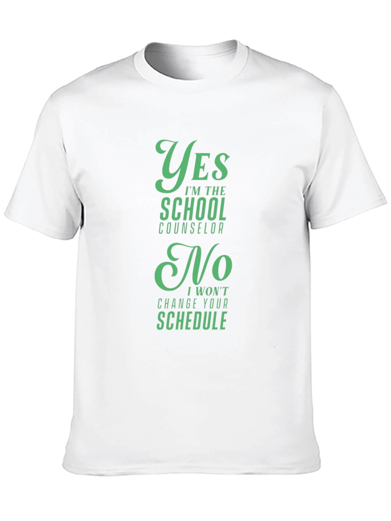 School Counselor T-Shirt - Yes No Funny Gift
