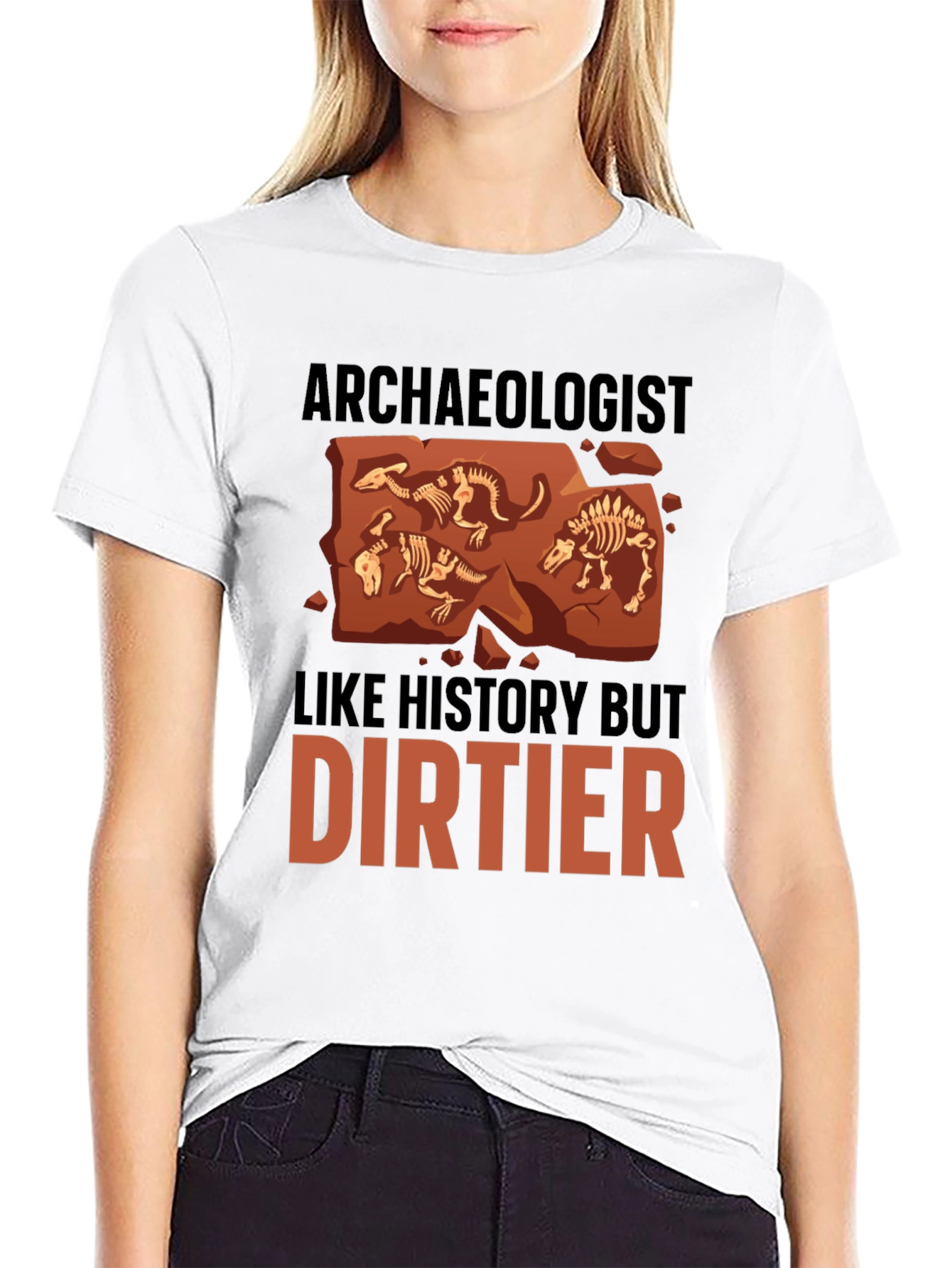Archaeologist T-Shirt - History But Dirtier