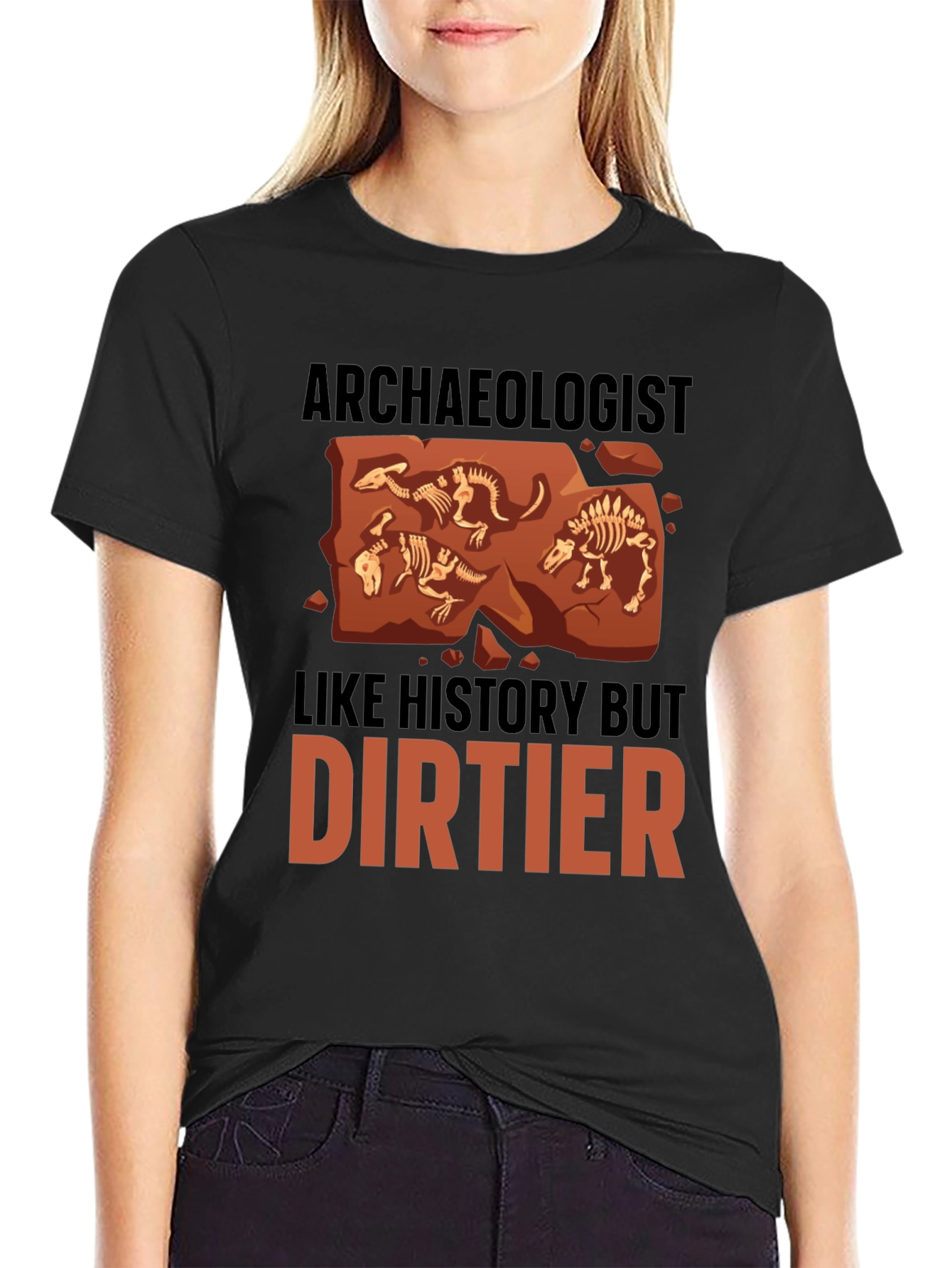 Archaeologist T-Shirt - History But Dirtier