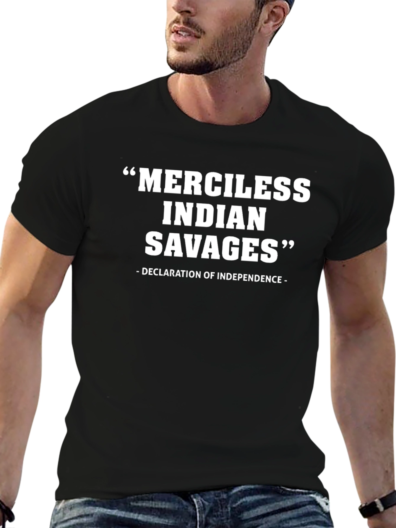 Merciless Indian Savages Tee - Declaration of Independence Quote
