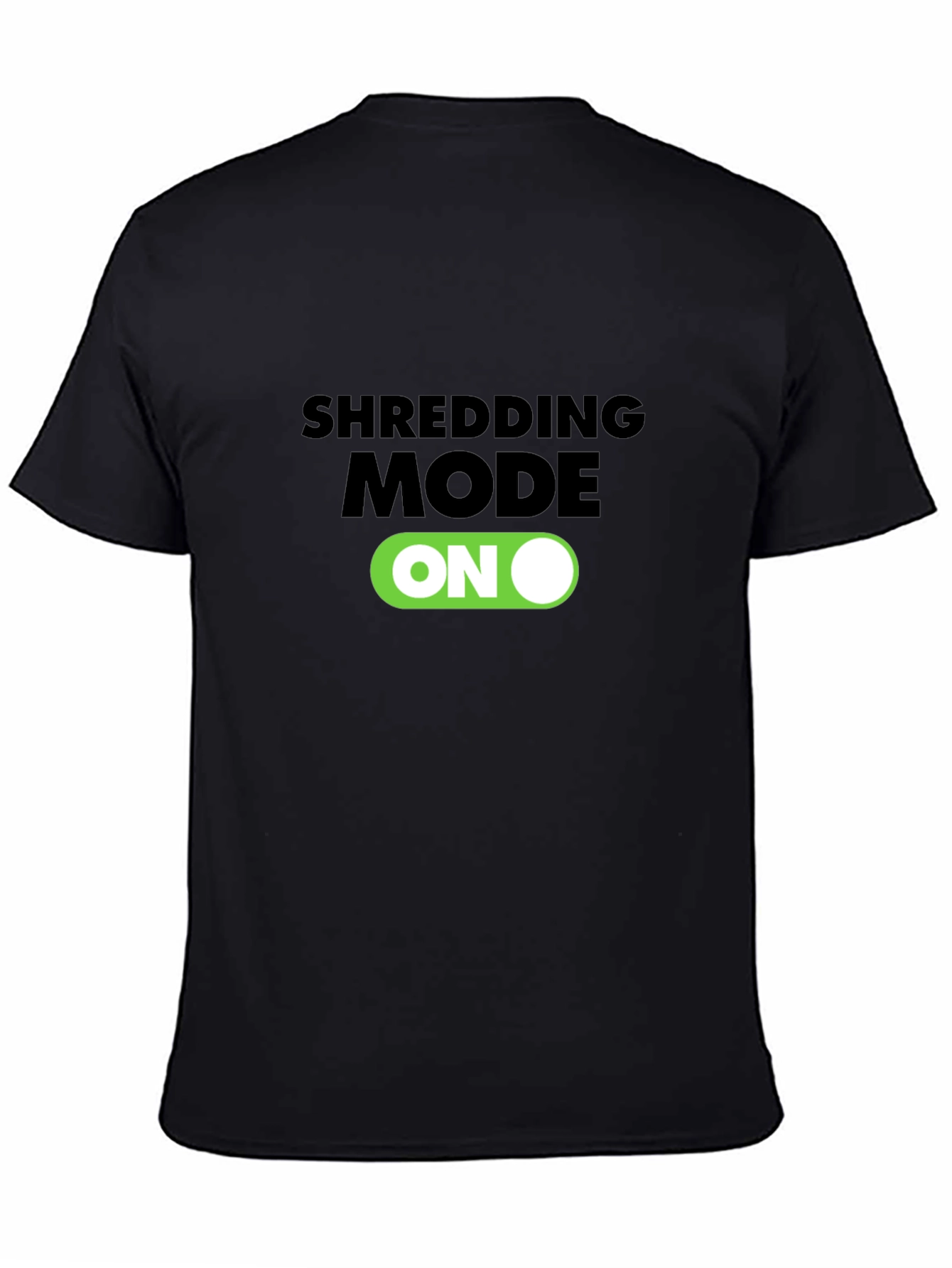 Shredding Mode On Black T-Shirt