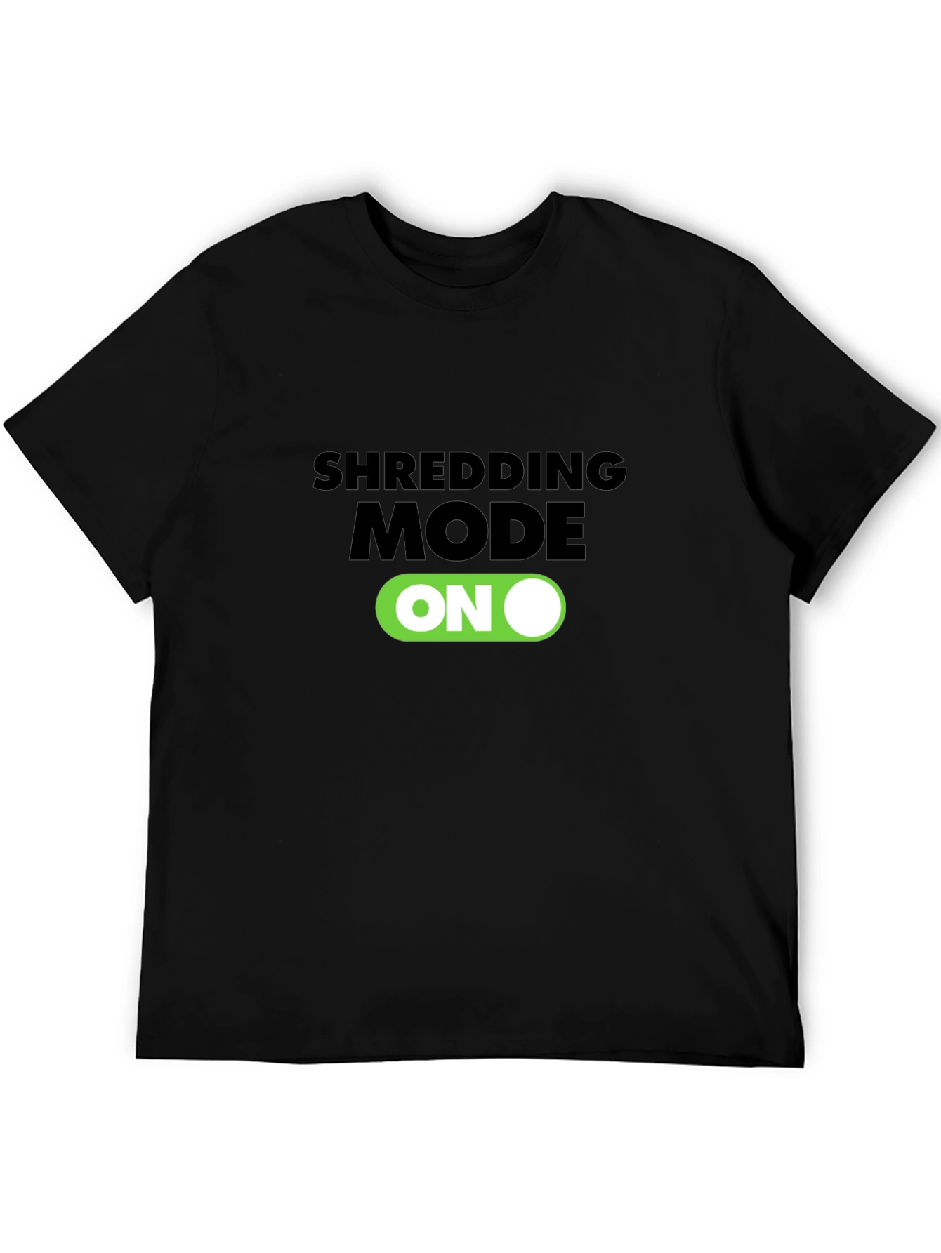 Shredding Mode On Black T-Shirt