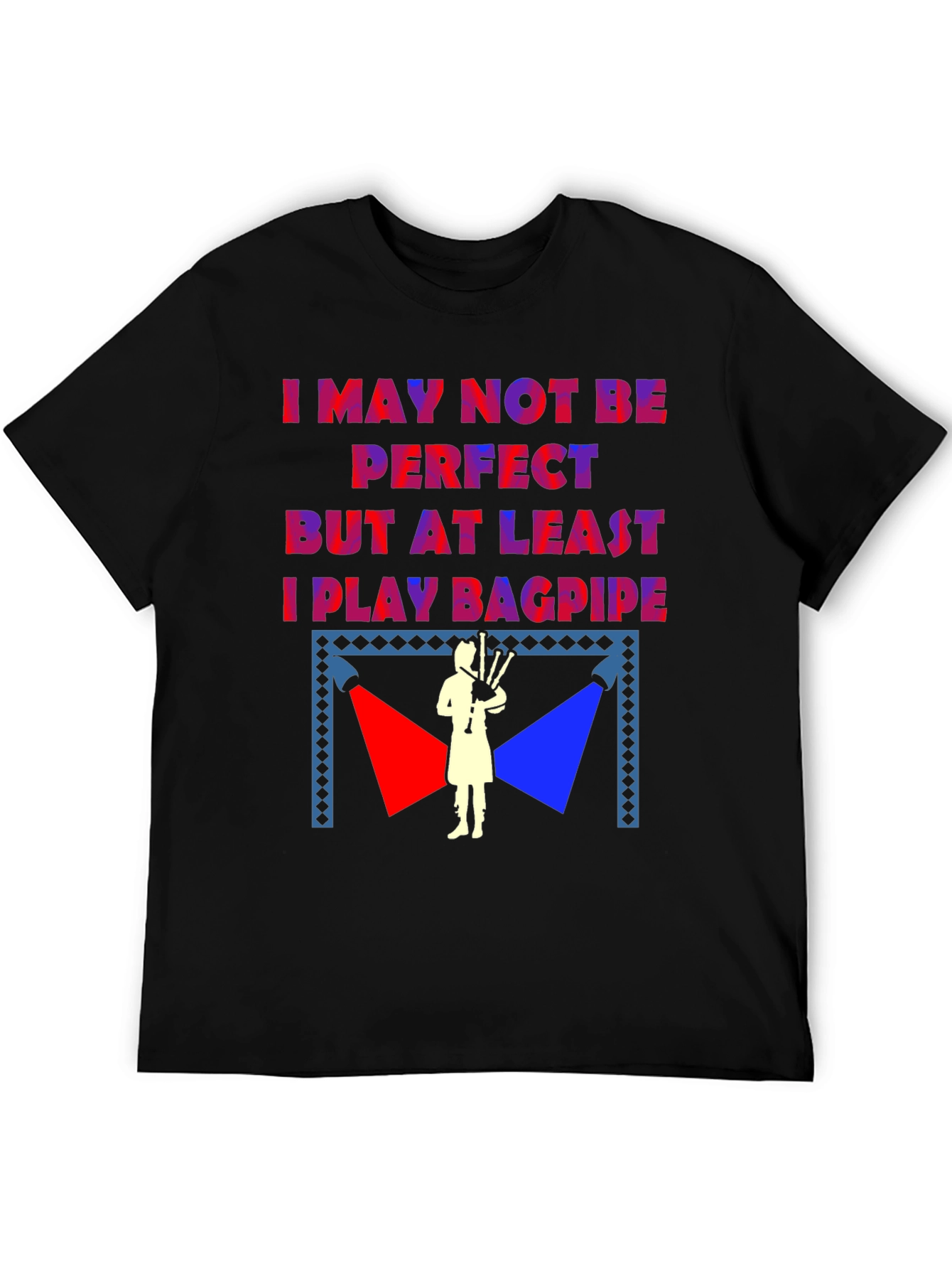 I Play Bagpipe T-Shirt - Scottish Pride Tee