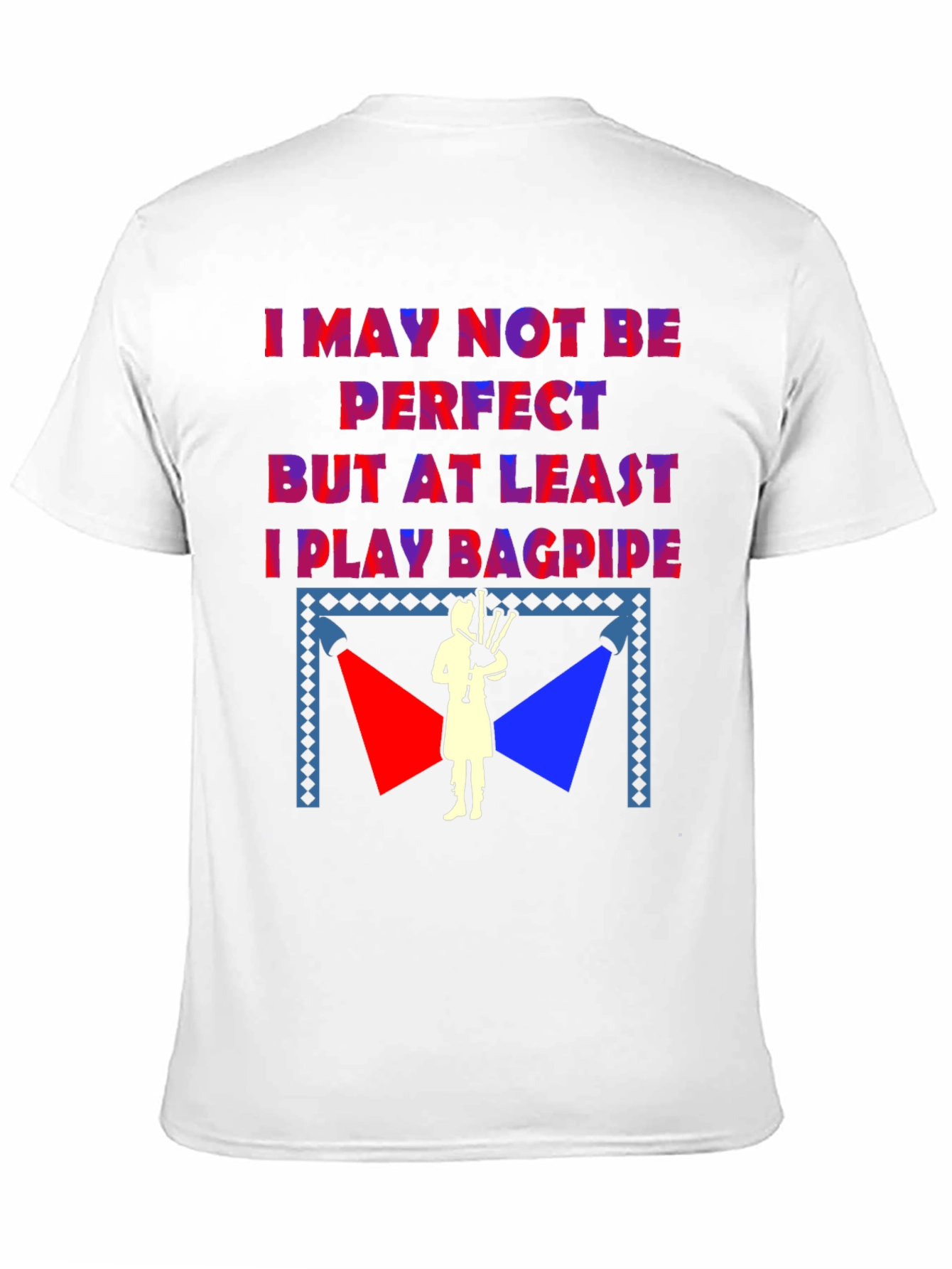 I Play Bagpipe T-Shirt - Scottish Pride Tee